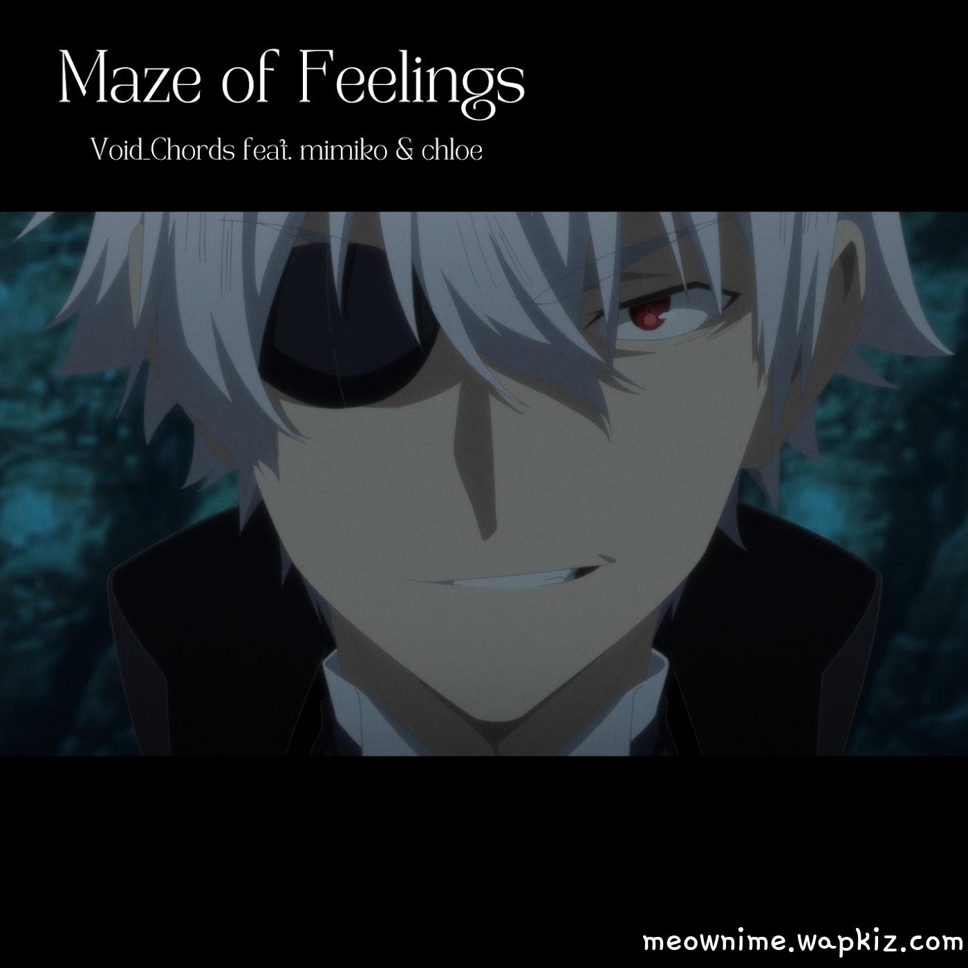 Void_Chords feat. mimiko & chloe - Maze of Feelings.mp3