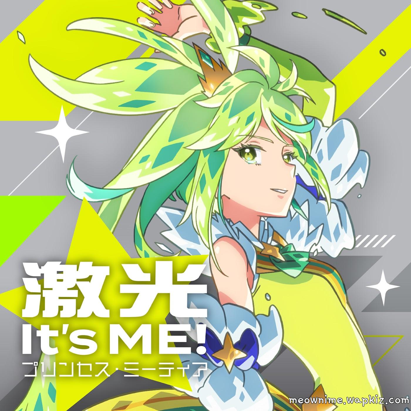 Princess Meteor (CV: Azusa Tachibana) - Gekkou It’s ME!.mp3