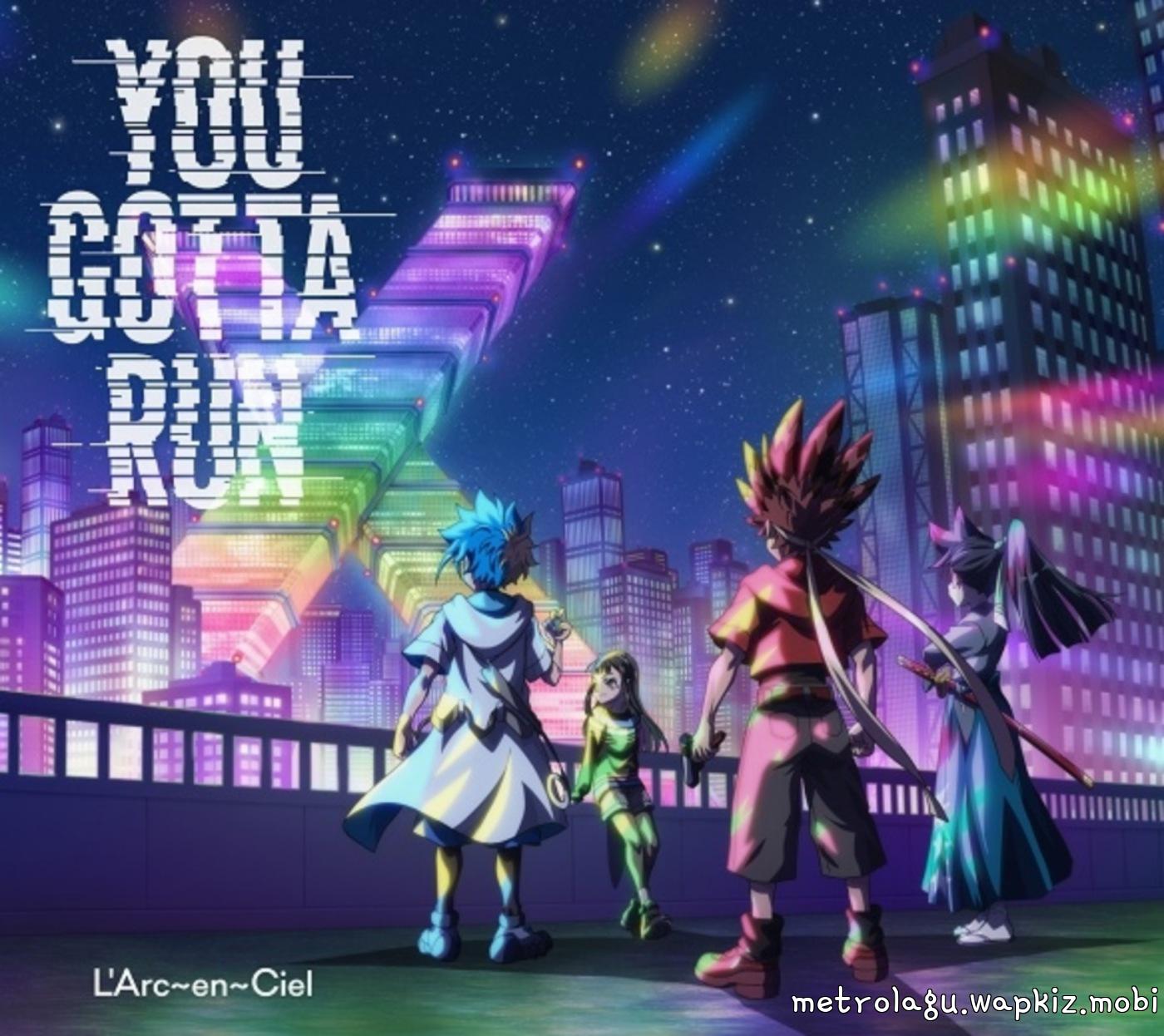 LArc-en-Ciel - YOU GOTTA RUN.mp3