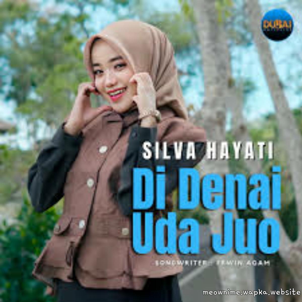 Silva Hayati - Di Denai Uda Juo.mp3