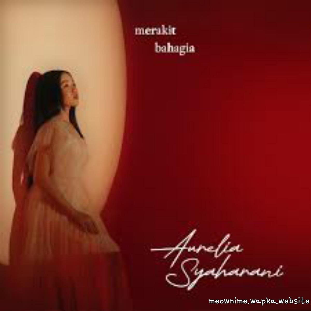 Aurelia Syaharani - Merakit Bahagia.mp3