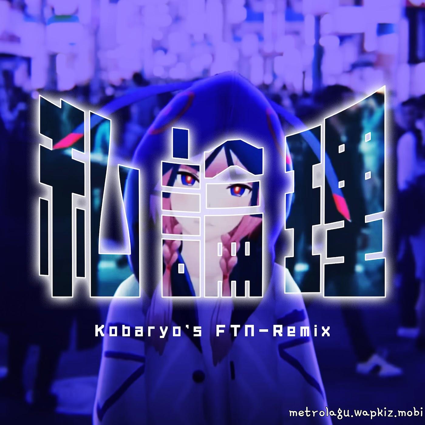 KAF - Watashi Ronri (Kobaryo's FTN-Remix).mp3