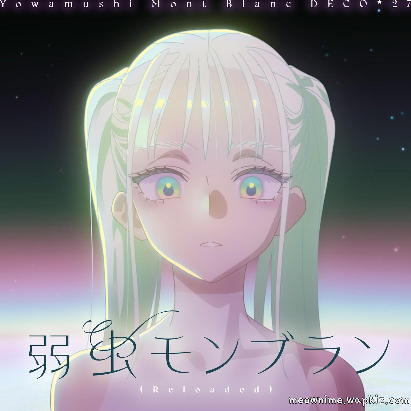 DECO*27 feat. Hatsune Miku - Yowamushi Mont Blanc (Reloaded).mp3