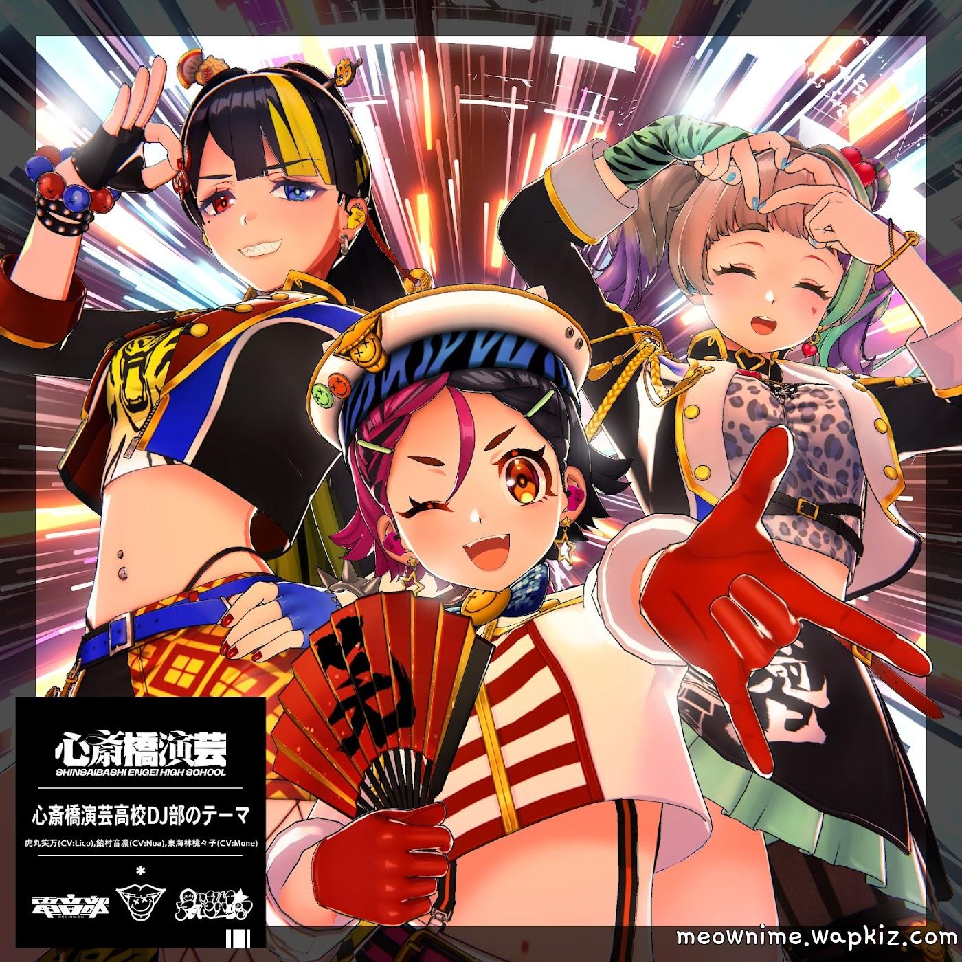 Amemura Neri (CV: Noa), Shouji Momoko (CV: Mone), Toramaru Ema (CV: Lico) - Shinsaibashi Engei High School DJ Club no Theme.mp3