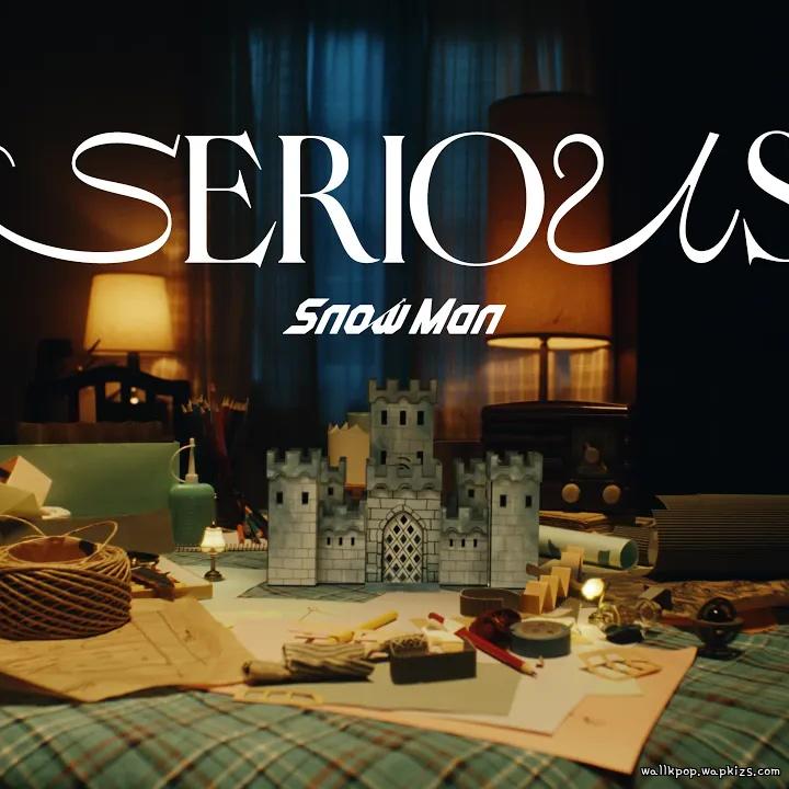 Snow Man - SERIOUS.mp3