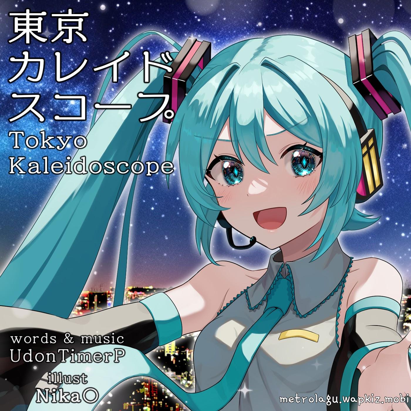Udon Timer P feat. Hatsune Miku - Tokyo Kaleidoscope.mp3