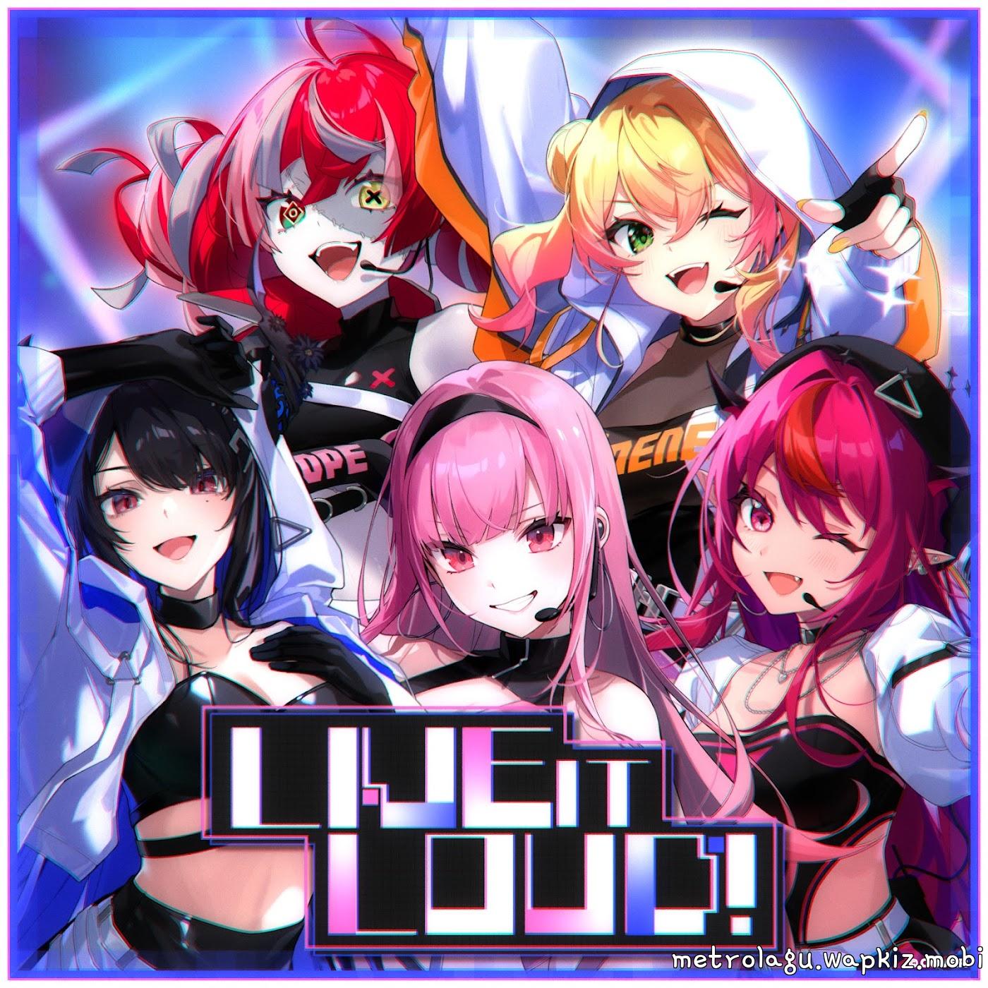 Momosuzu Nene, Kureiji Ollie, Mori Calliope, IRyS & Nerissa Ravencroft - LIVE IT LOUD!.mp3