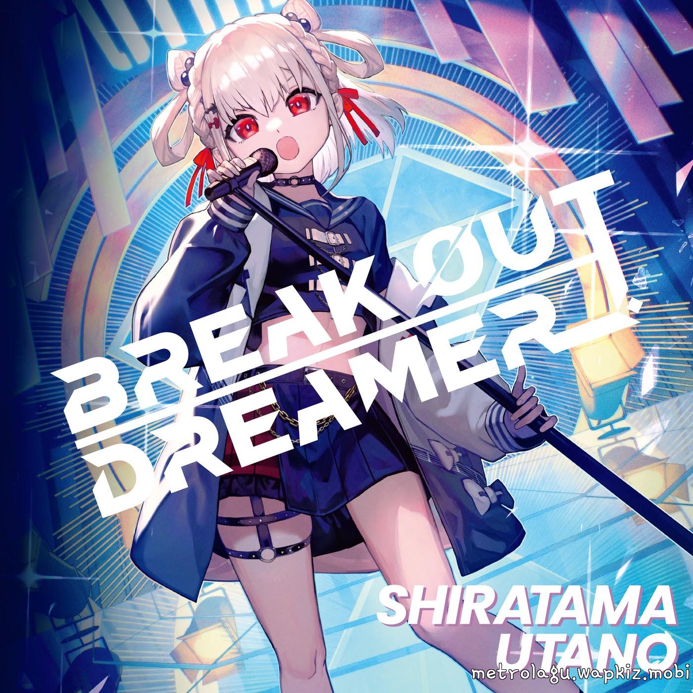 Shiratama Utano - BREAK OUT DREAMER.mp3