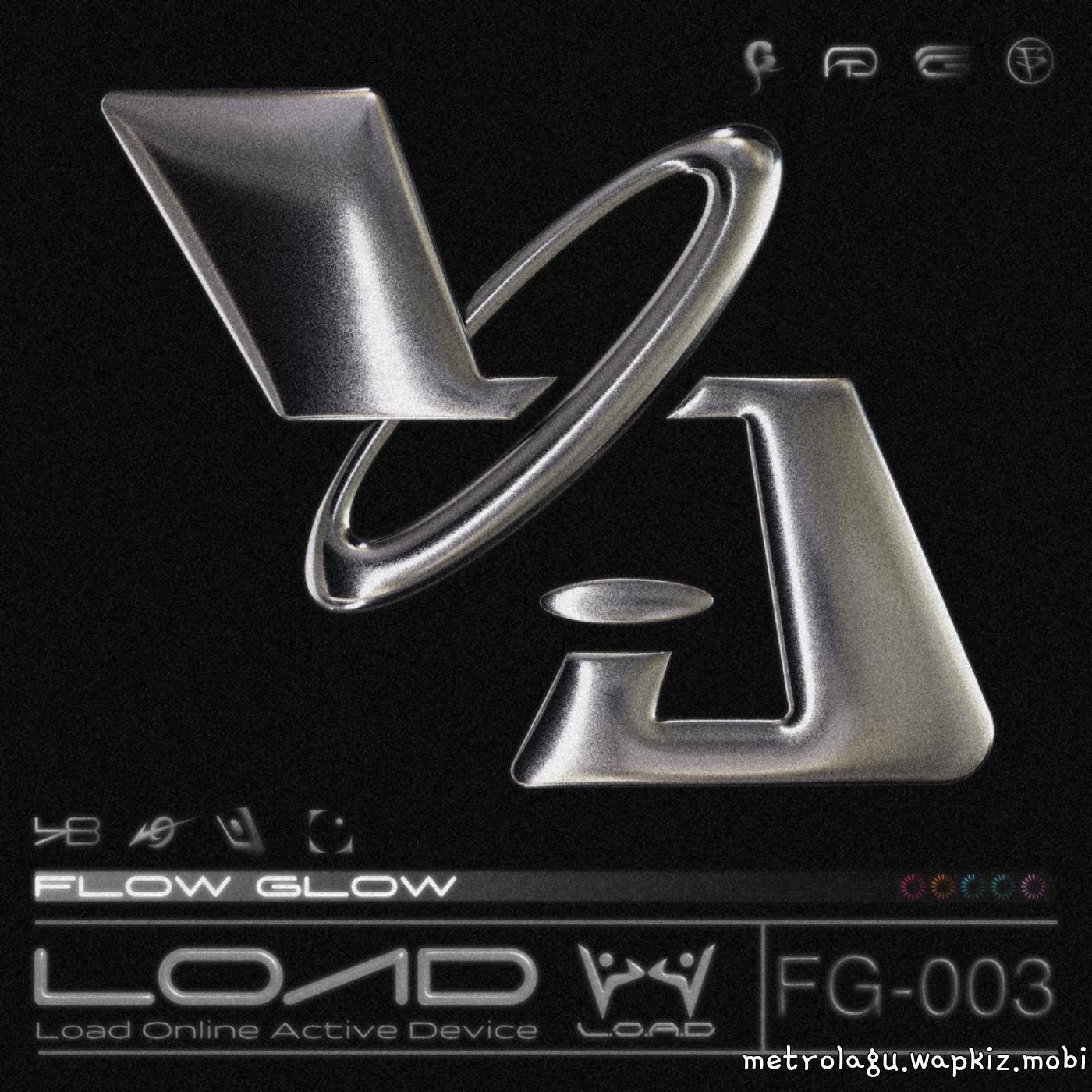 FLOW GLOW - LOAD.mp3