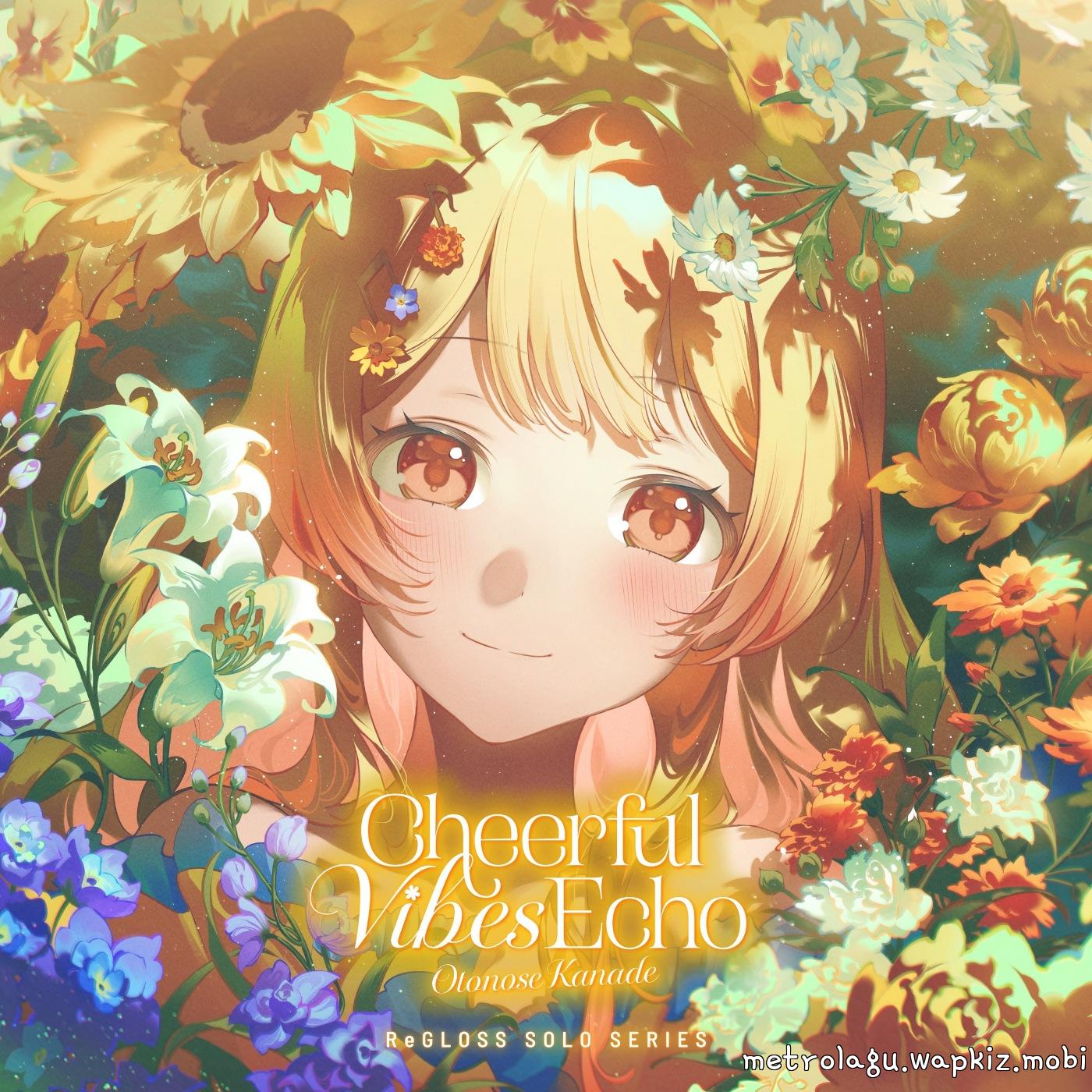 ReGLOSS - Cheerful Vibes Echo (Otonose Kanade SOLO).mp3