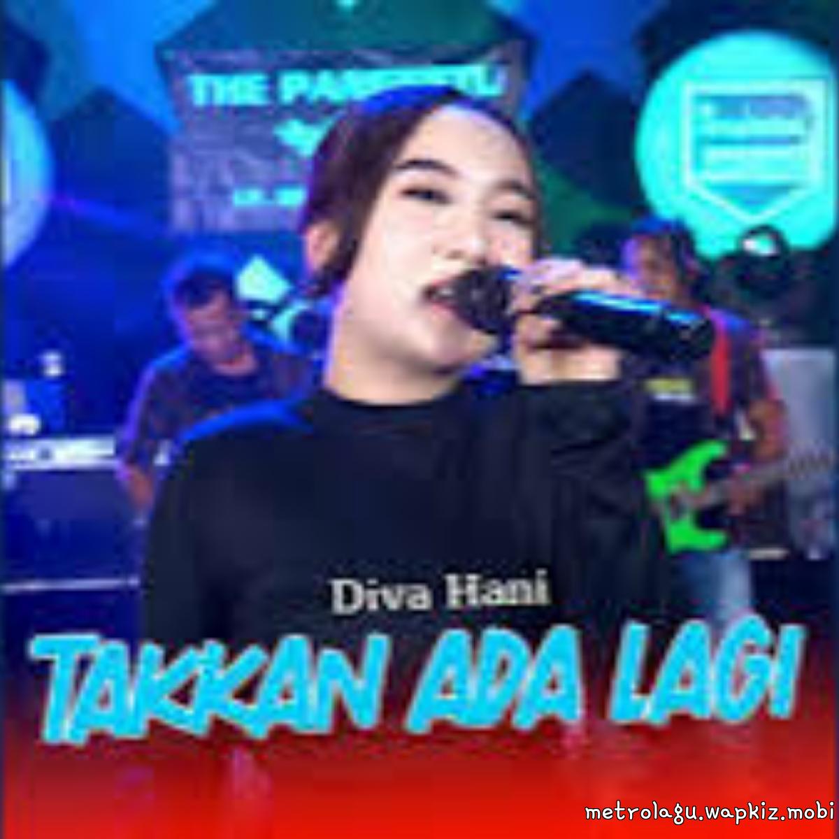 Diva Hani - Takkan Ada Lagi.mp3