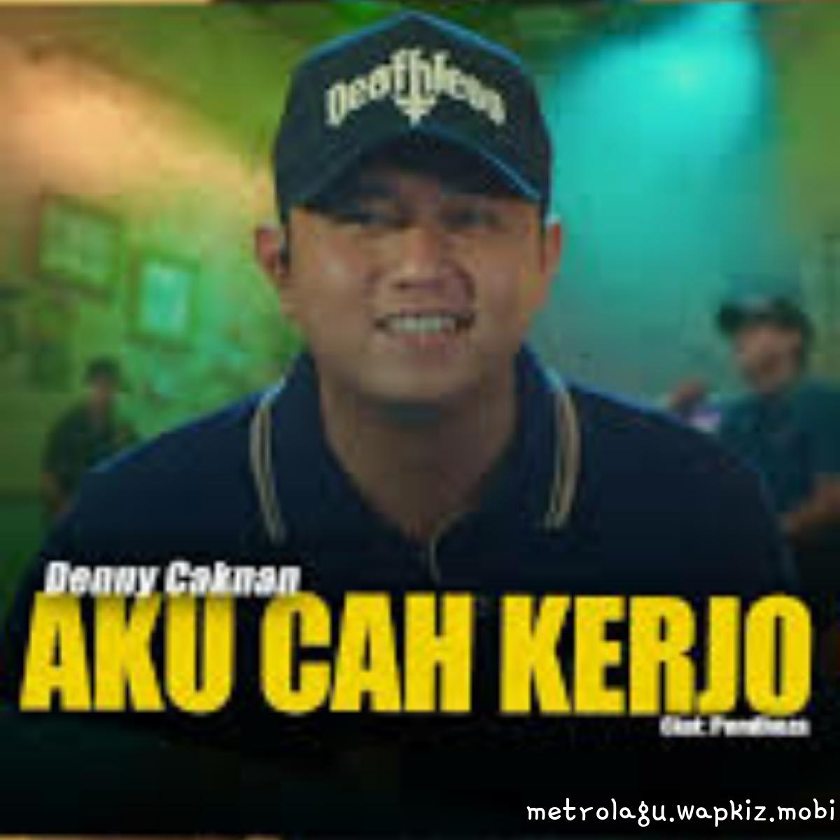 Denny Caknan - Aku Cah Kerjo.mp3