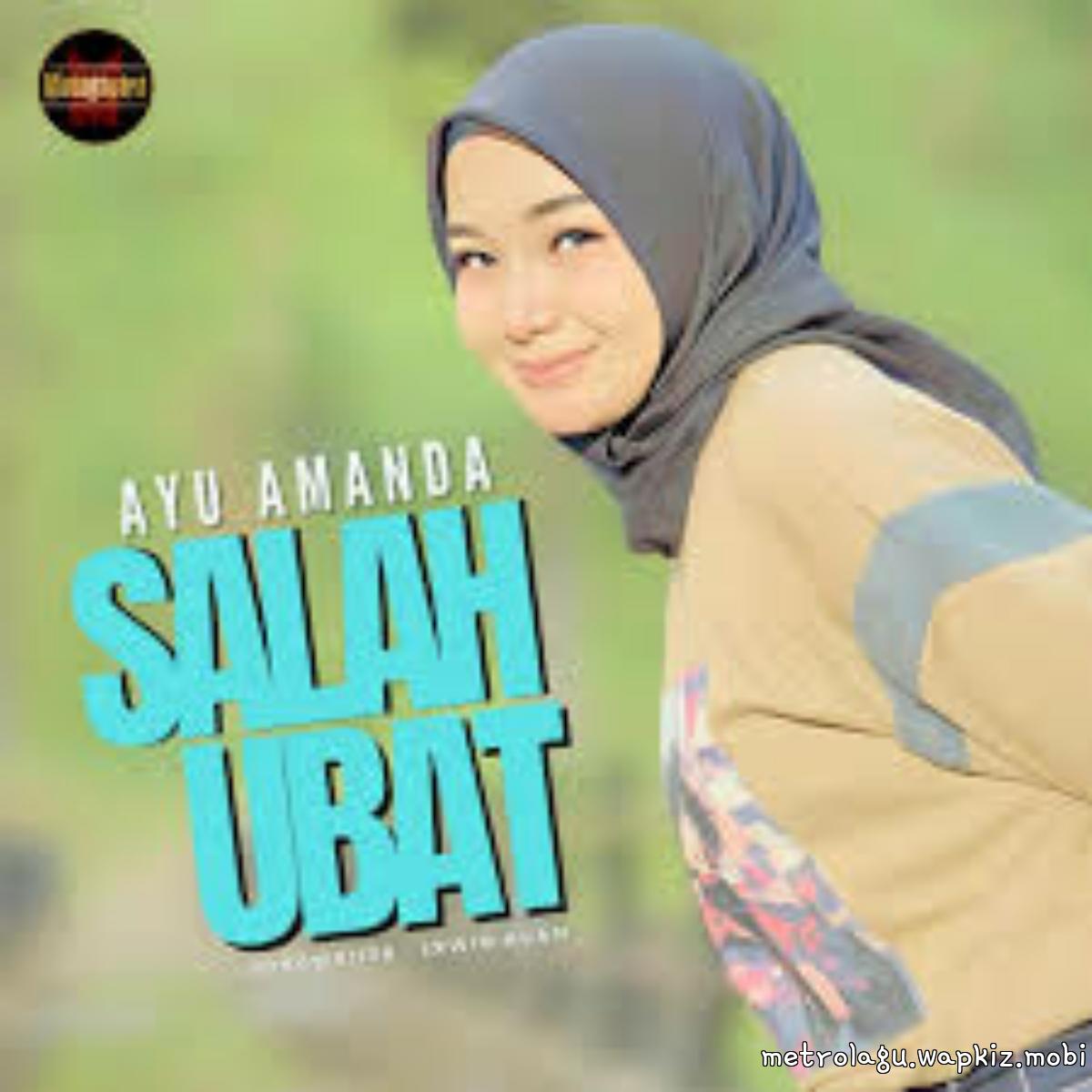 Ayu Amanda - Salah Ubat.mp3