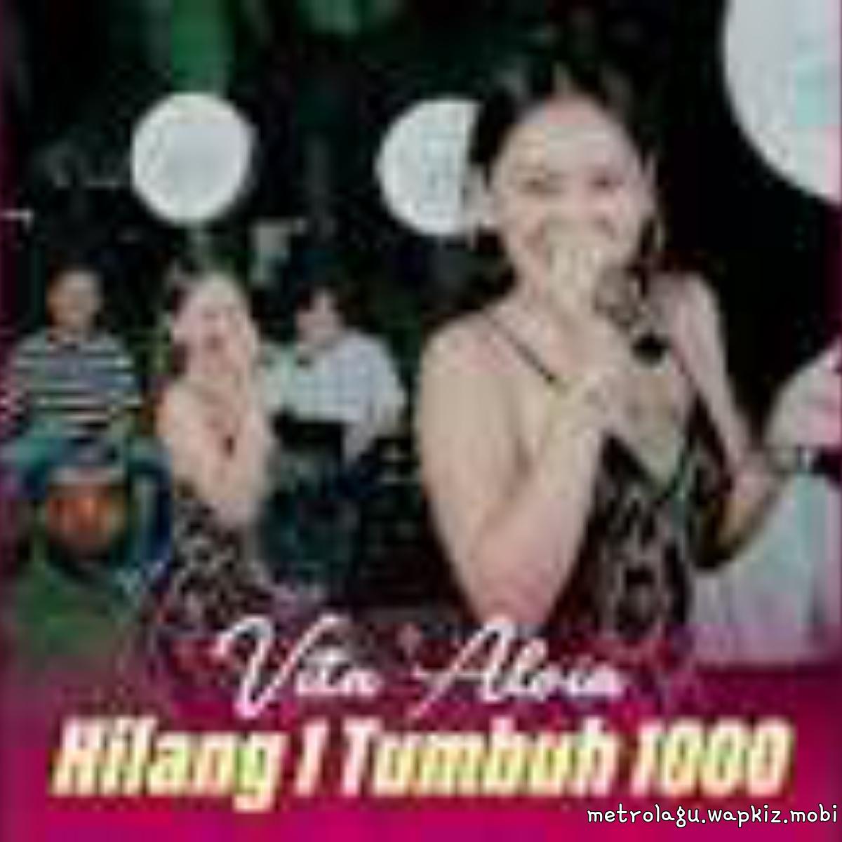 Vita Alvia - Hilang 1 Tumbuh 1000.mp3