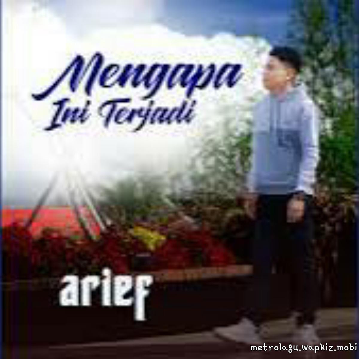 Arief - Mengapa Ini Terjadi.mp3