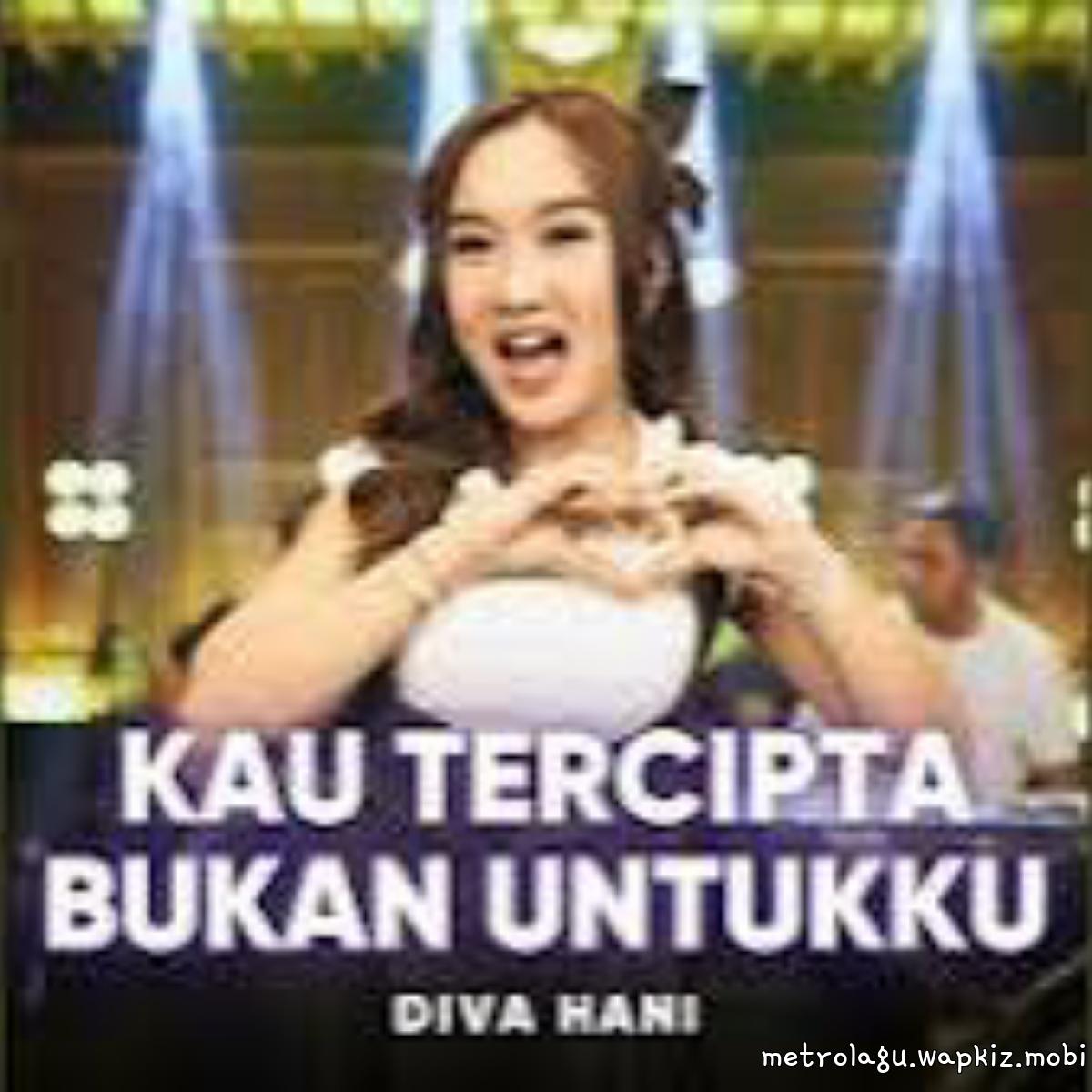 Diva Hani - Kau Tercipta Bukan Untukku.mp3
