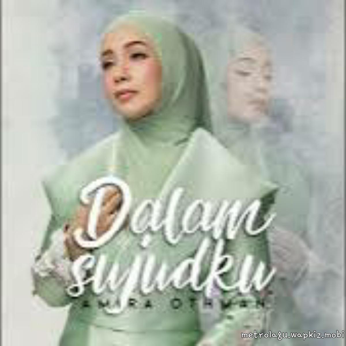 Amira Othman - Dalam Sujudku.mp3