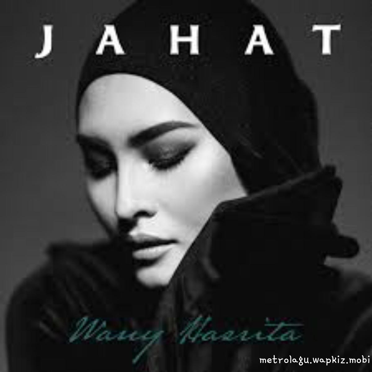 Wany Hasrita - Jahat.mp3