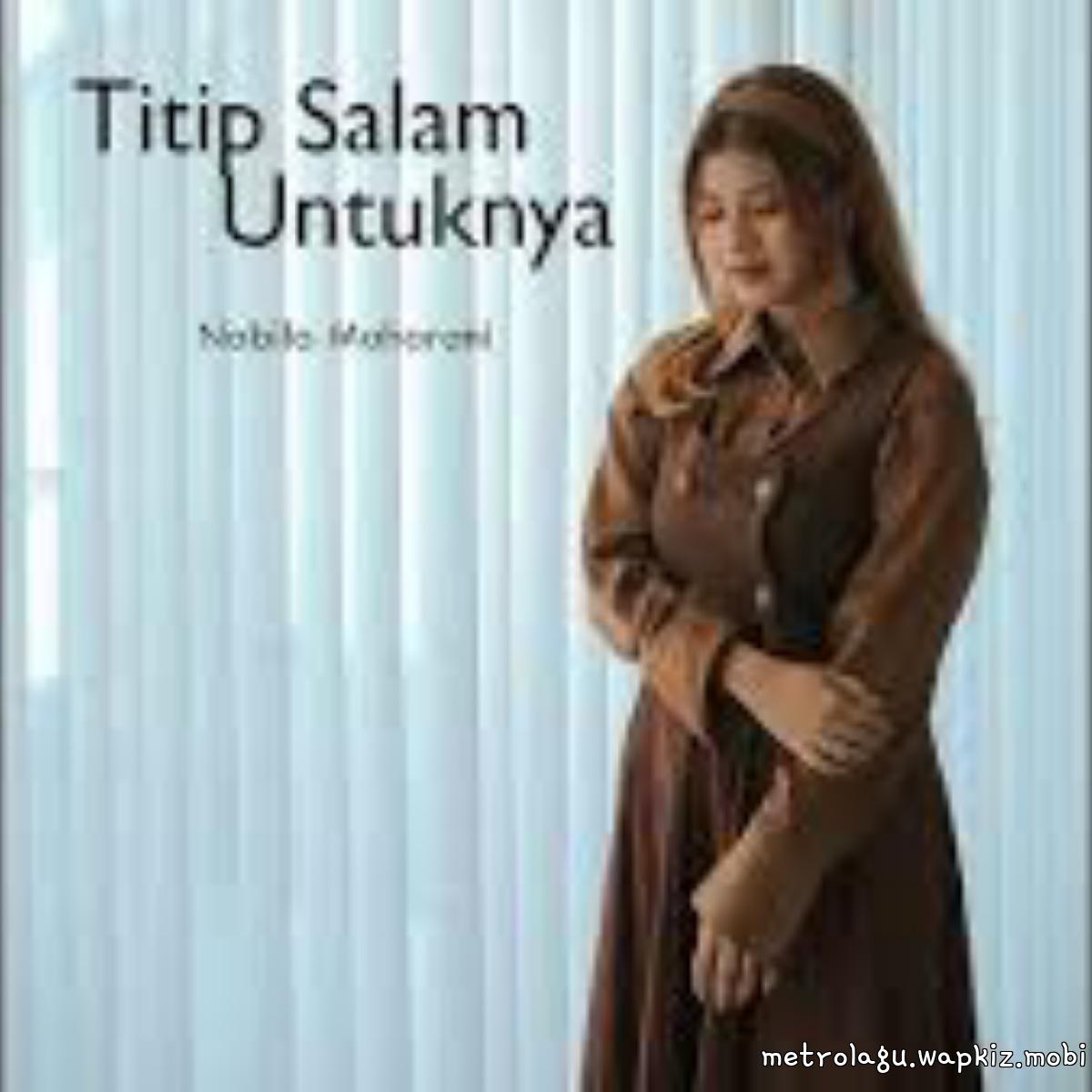 Nabila Maharani - Titip Salam Untuknya.mp3