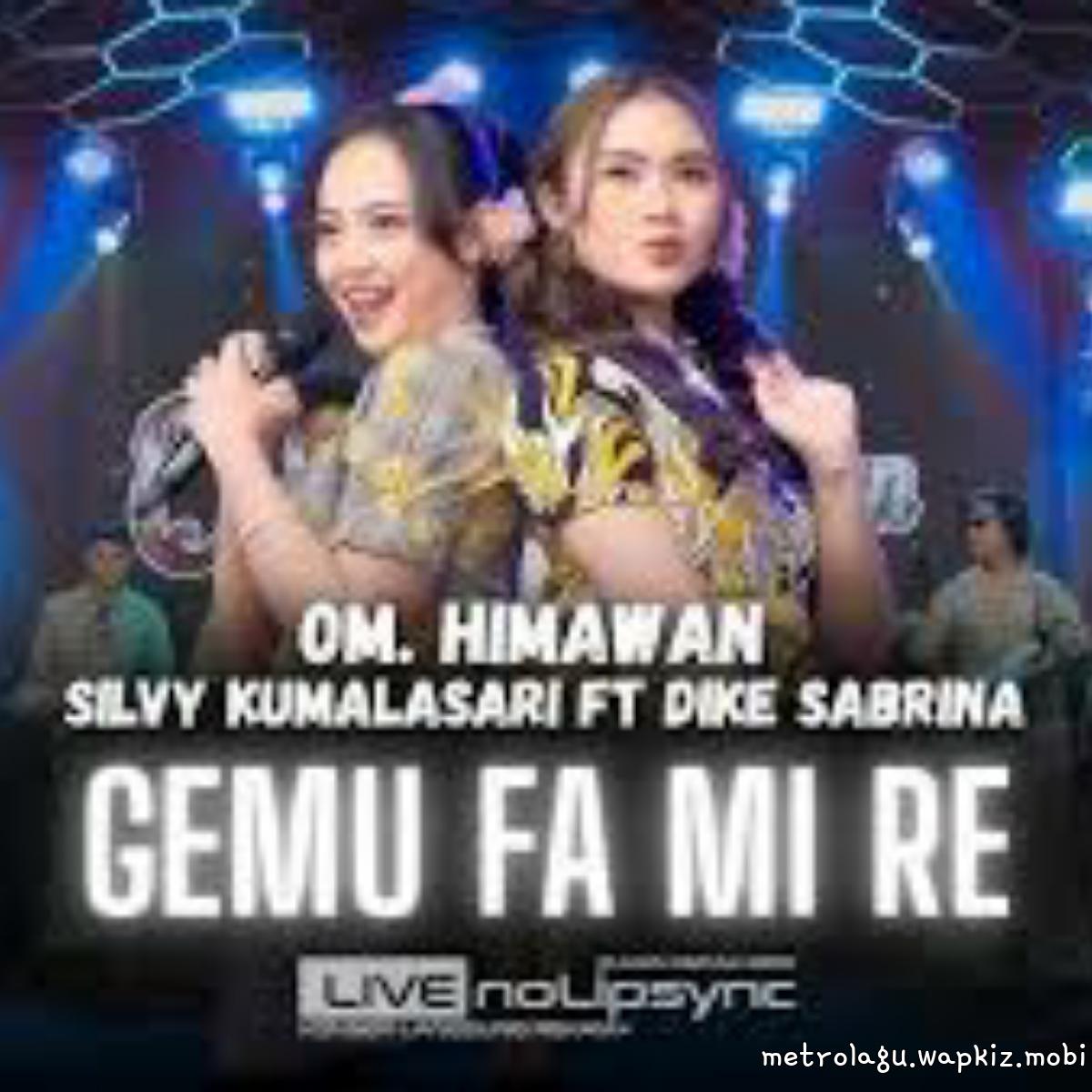 Silvy Kumalasari X Dike X Om Himawan - Gemu Fa Mire.mp3