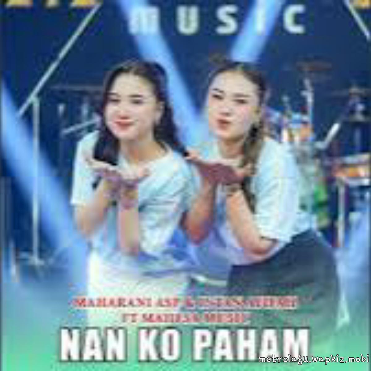 Maharani ASP Ft Intan Afifah - Nan Ko Faham.mp3