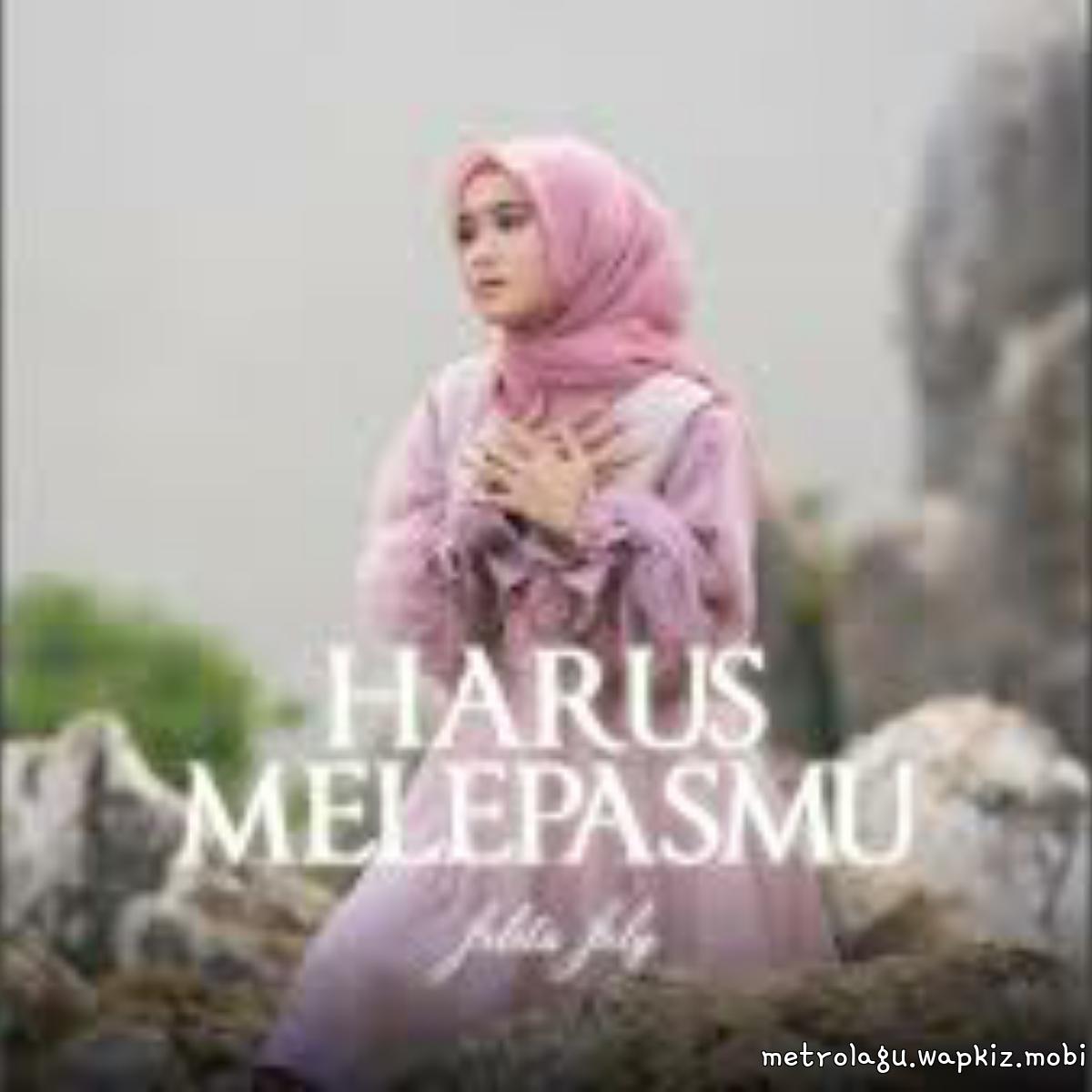 Jelita Jely - Harus Melepasmu.mp3