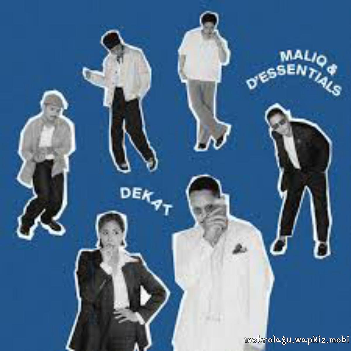 Maliq & D’essentials - Dekat.mp3