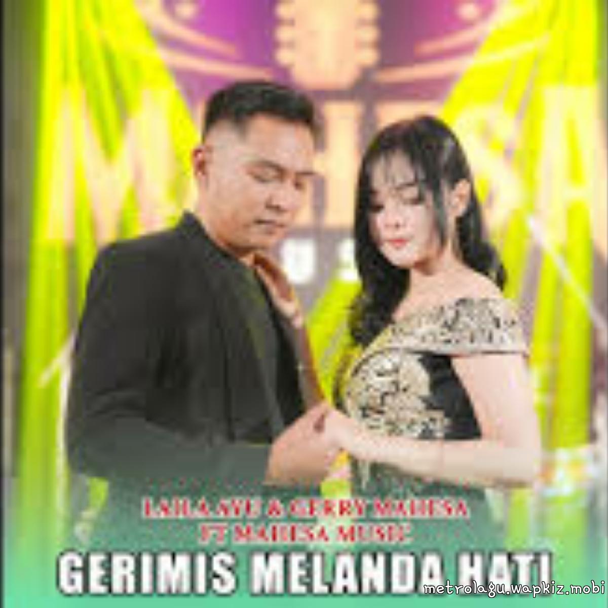 Laila Ayu - Gerimis Melanda Hati Feat. Mahesa Music.mp3