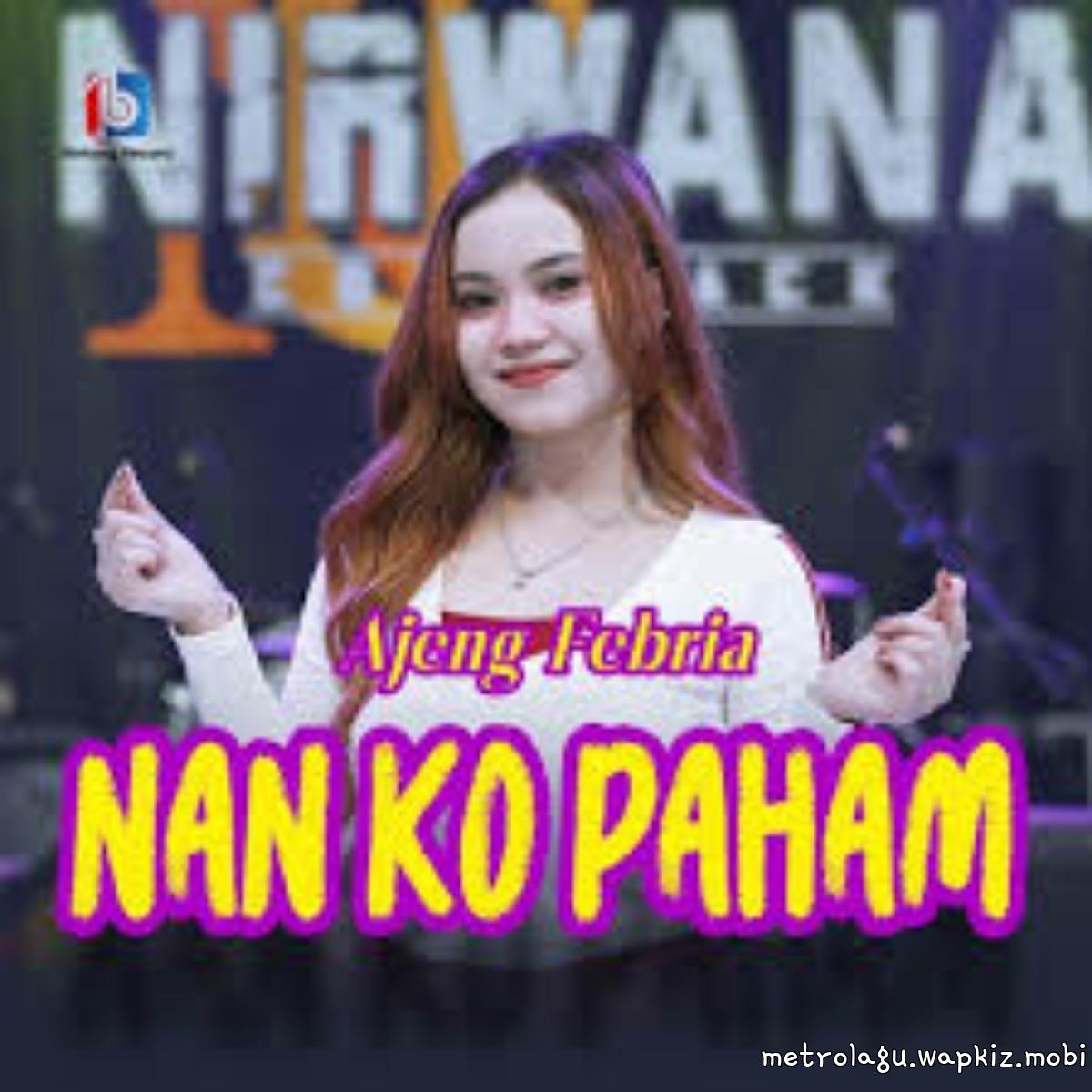 Ajeng Febria - Nan Ko Paham.mp3