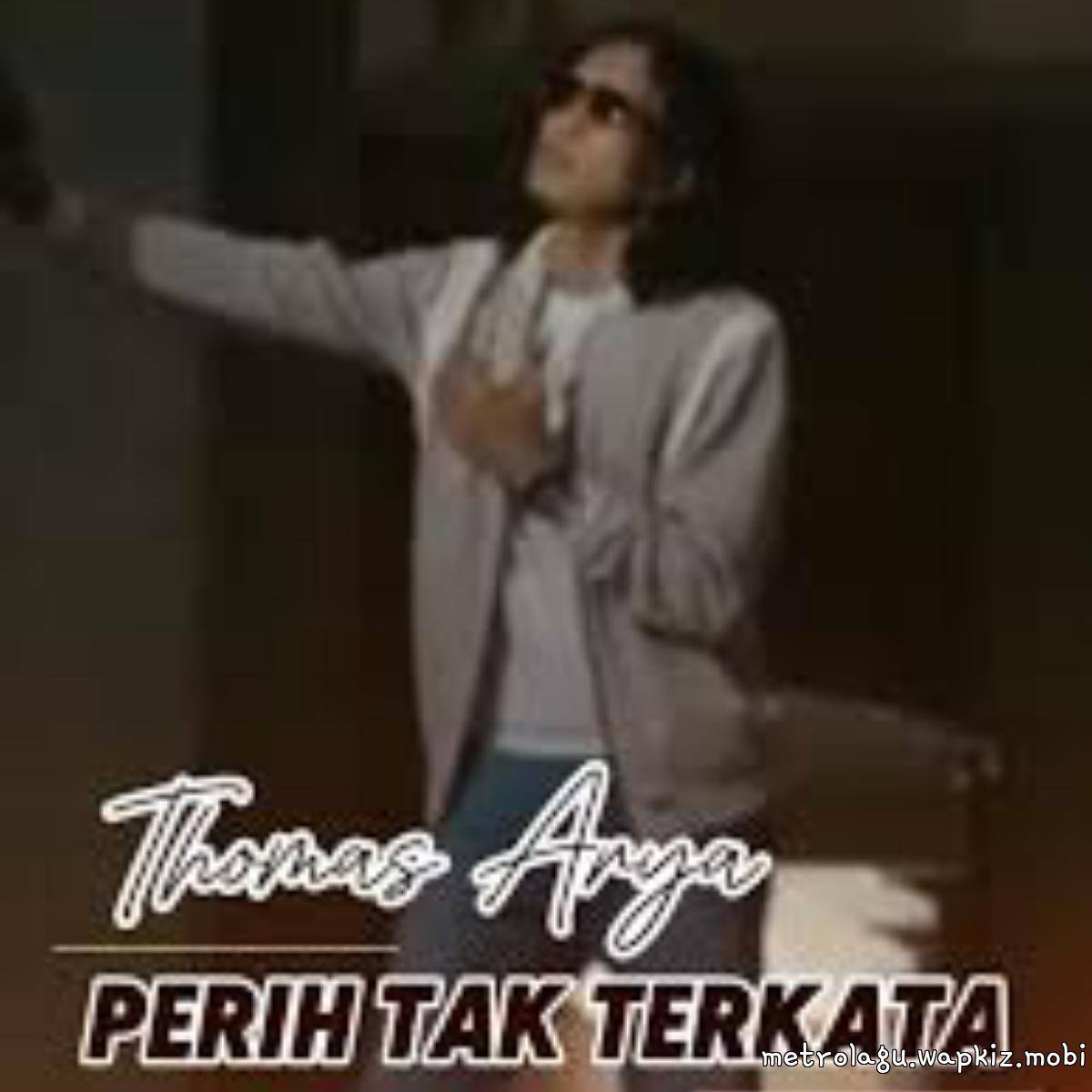 Thomas Arya - Perih Tak Terkata.mp3