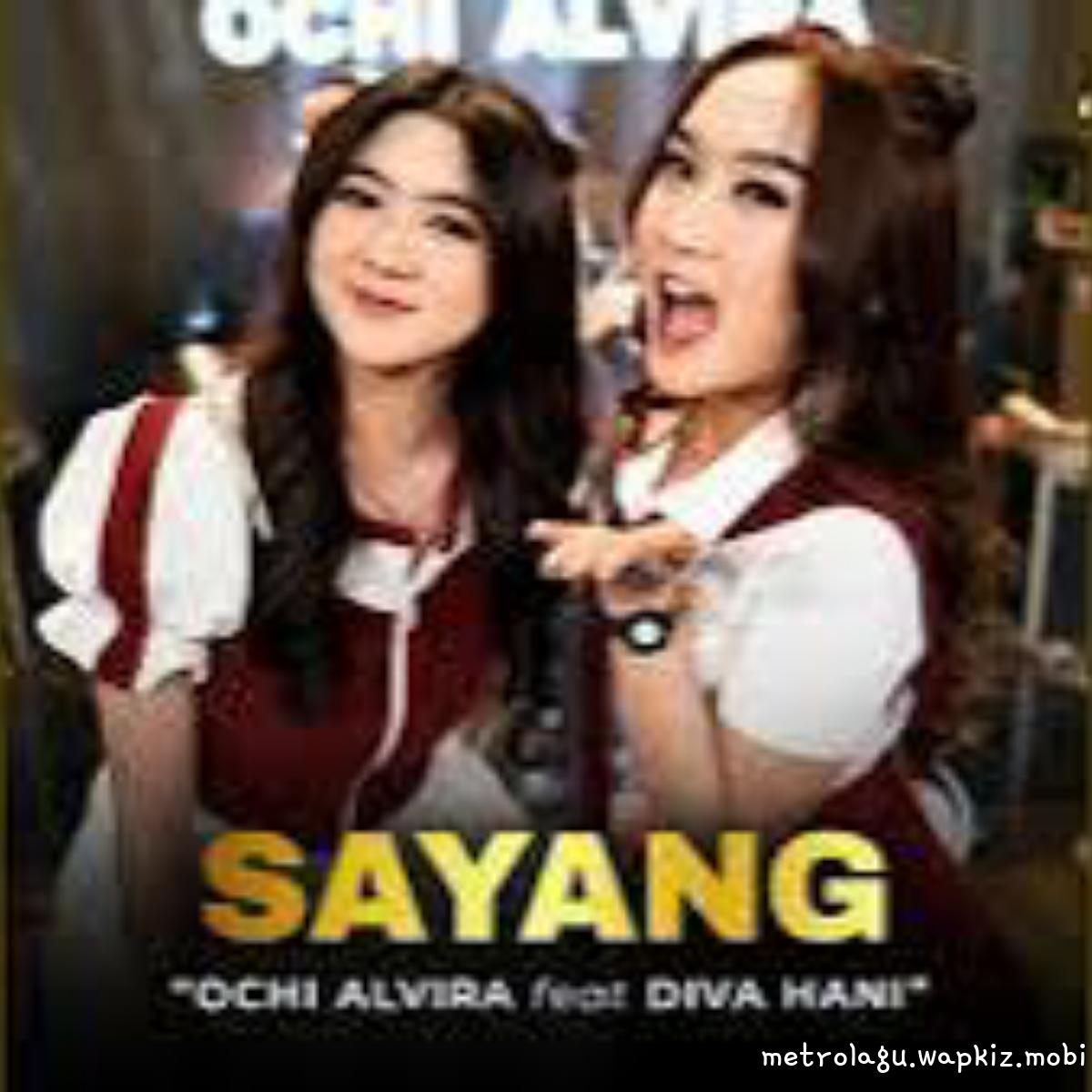 Ochi Alvira - Sayang Feat. Diva Hani.mp3