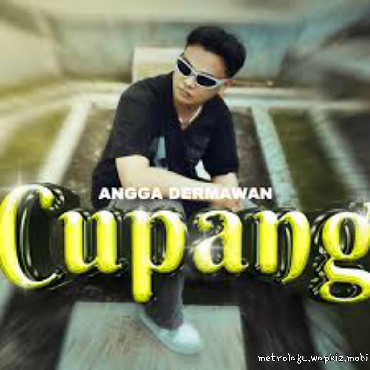 Angga Dermawan - Cupang.mp3