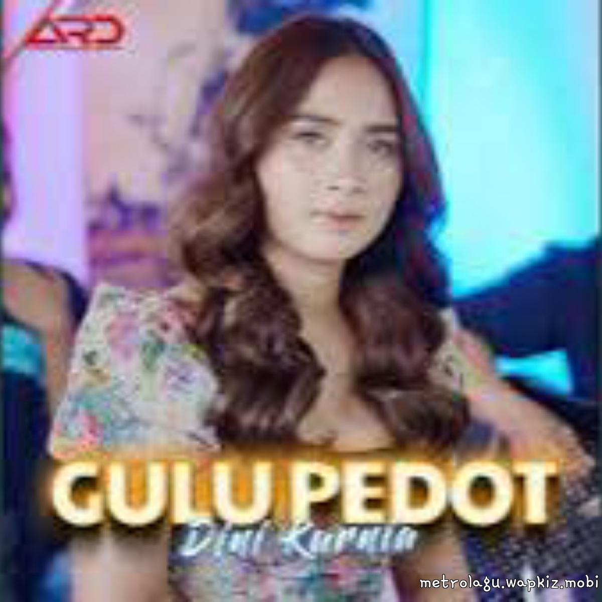 Dini Kurnia - Gulu Pedot.mp3