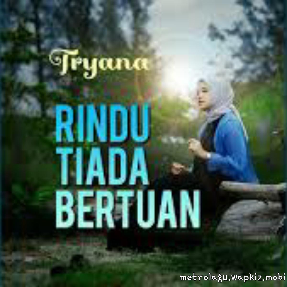 Tryana - Rindu Tiada Bertuan.mp3