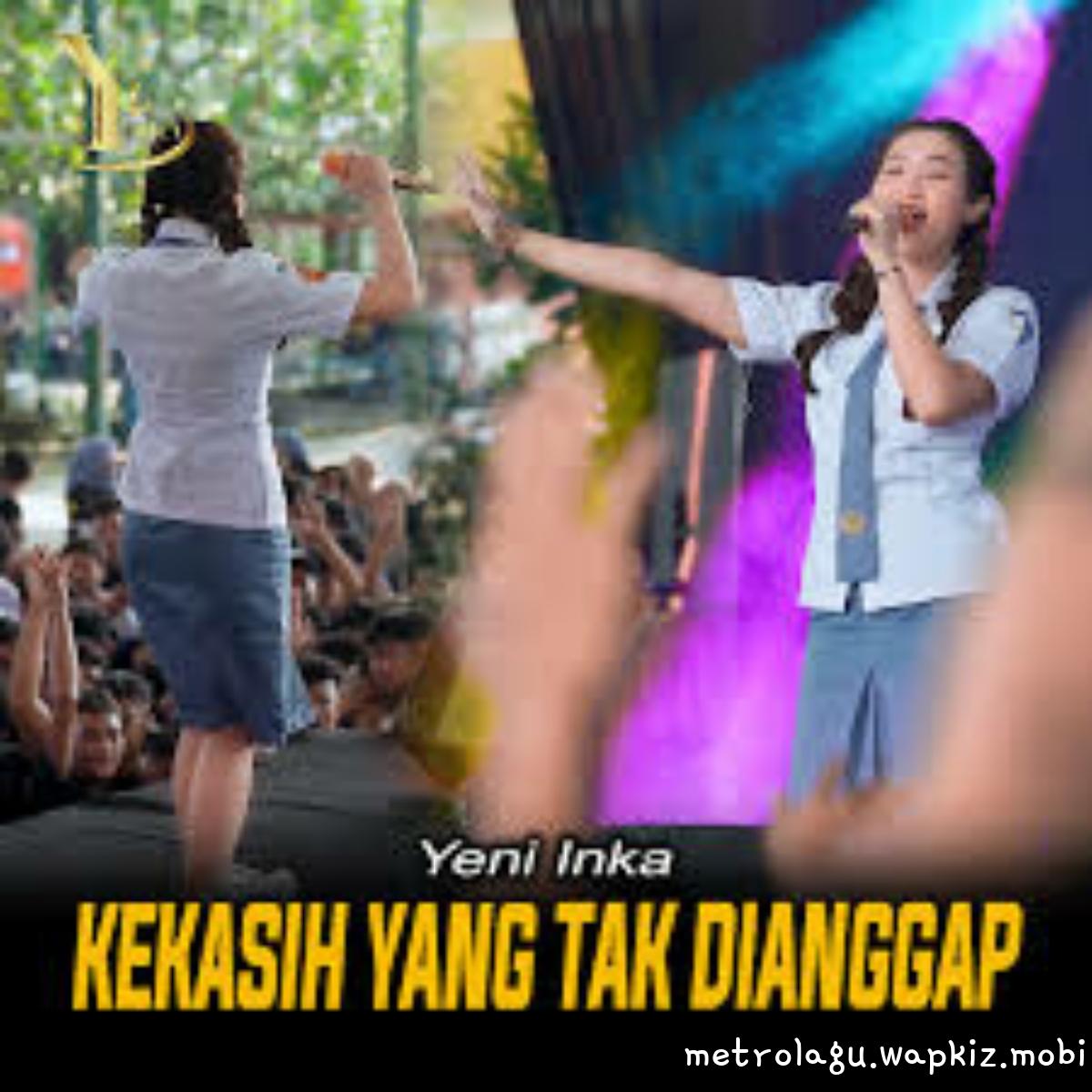 Yeni Inka - Kekasih Yang Tak Dianggap.mp3