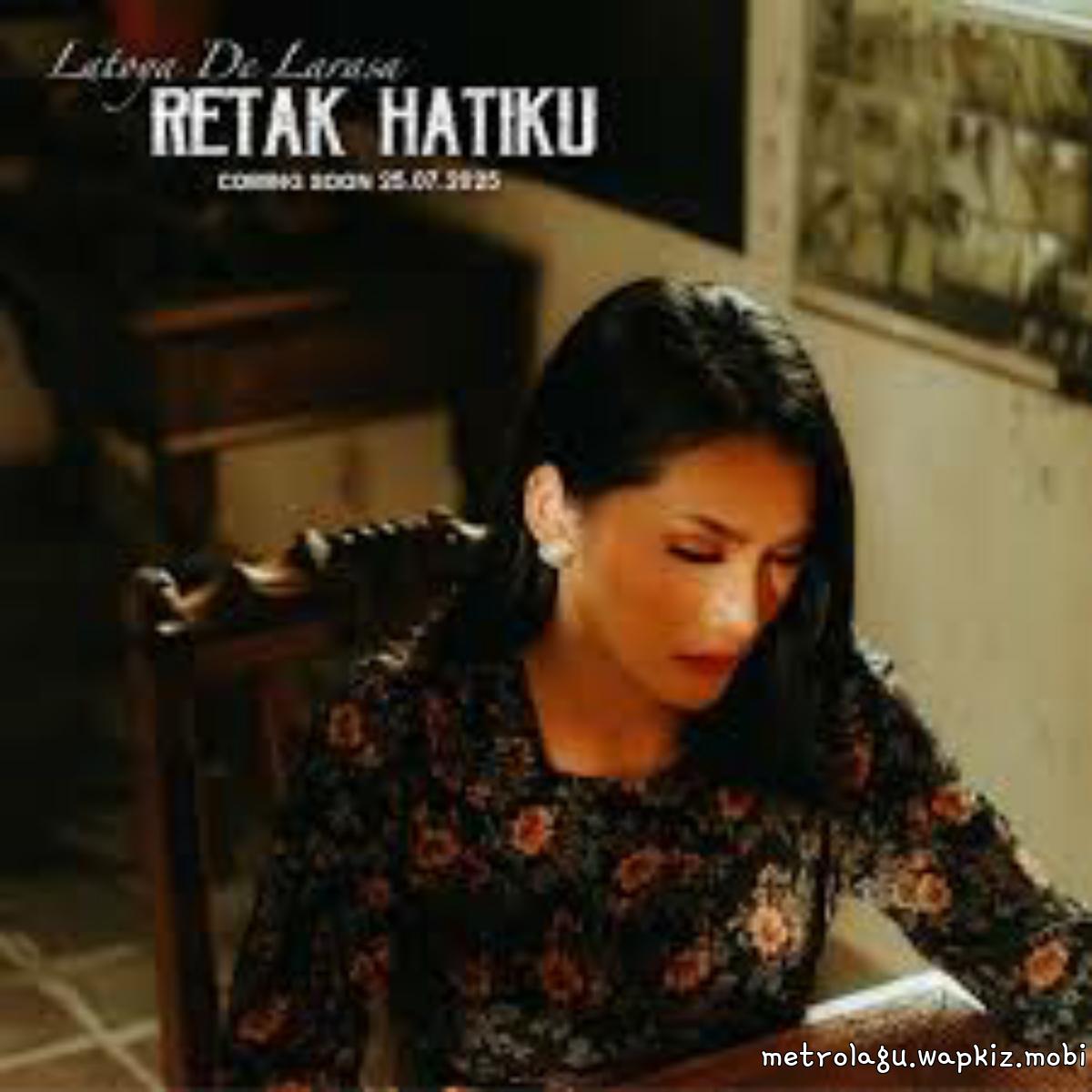 Latoya De Larasa - Retak Hatiku.mp3