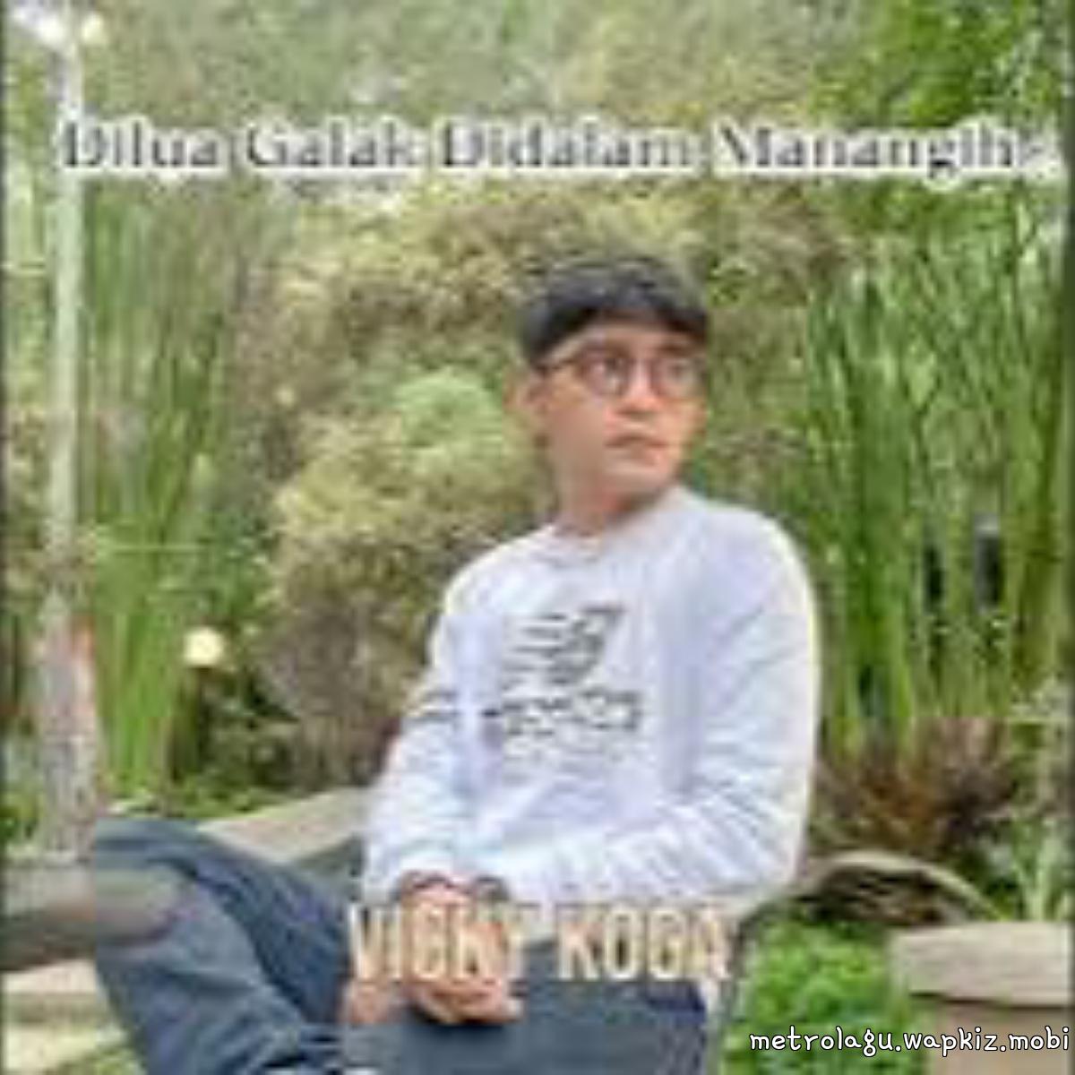 Vicky Koga - Dilua Galak Didalam Manangih.mp3