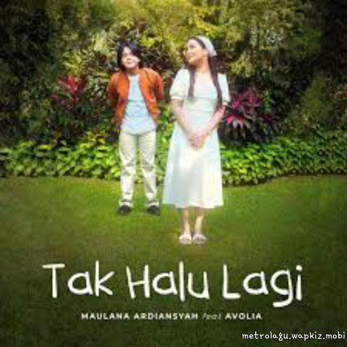 Maulana Ardiansyah - Tak Halu Lagi Feat. Avolia.mp3