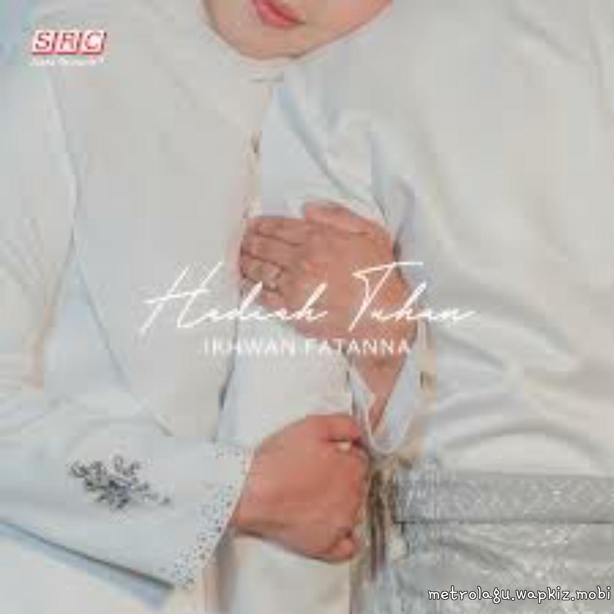 Ikhwan Fatanna - Hadiah Tuhan.mp3