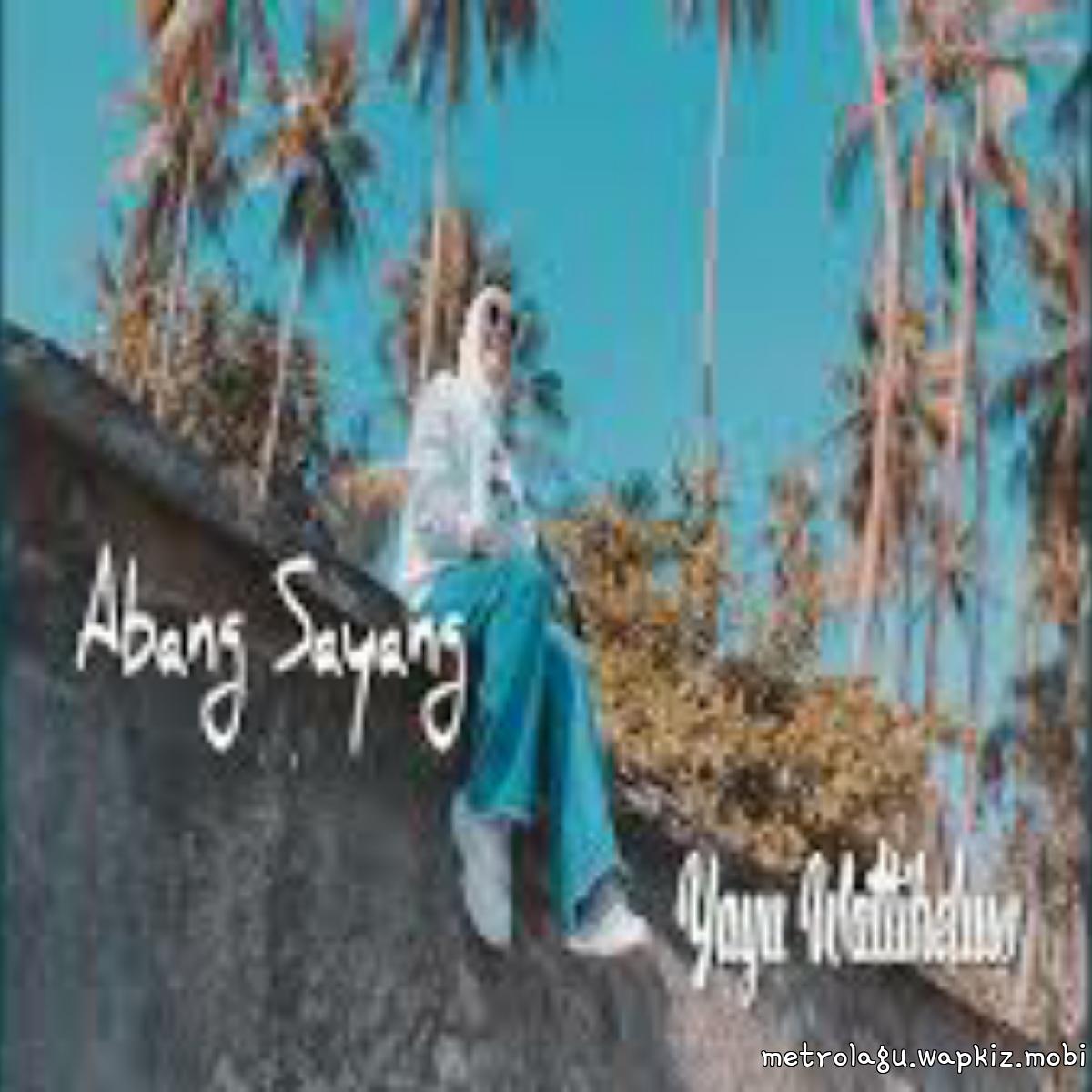 Yayu Wattiheluw - Abang Sayang.mp3