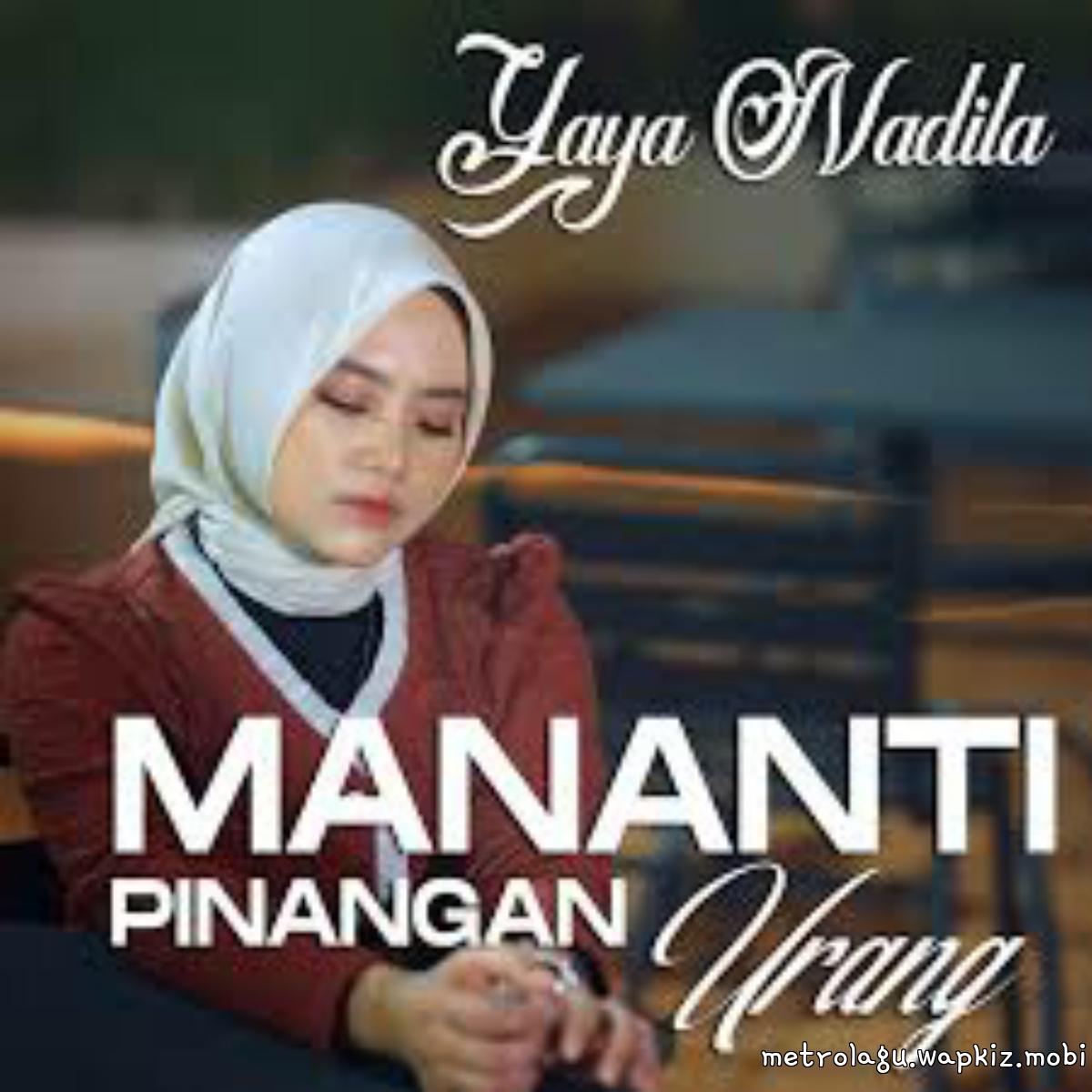 Yaya Nadila - Mananti Pinangan Urang.mp3