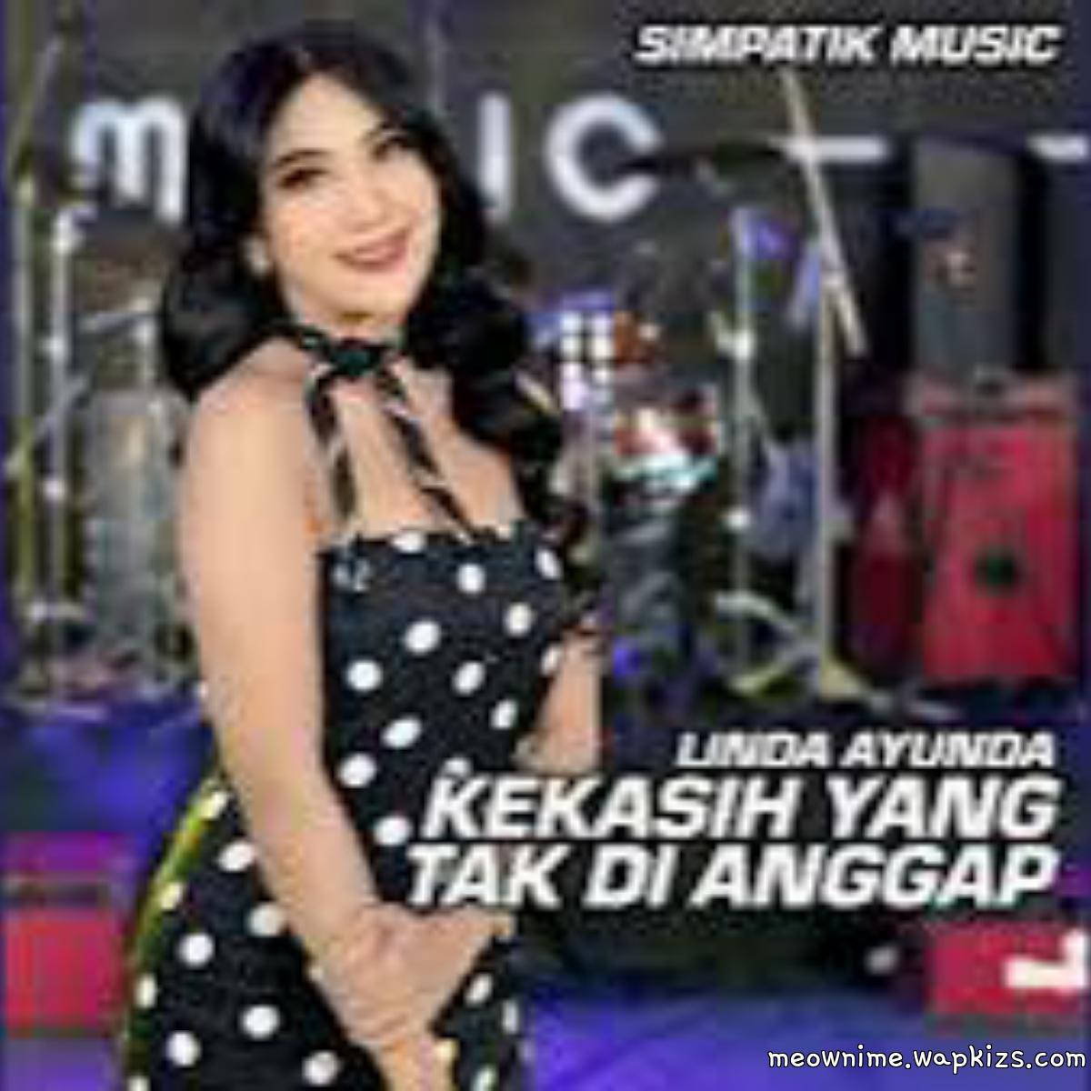Linda Ayunda - Kekasih Yang Tak Dianggap.mp3