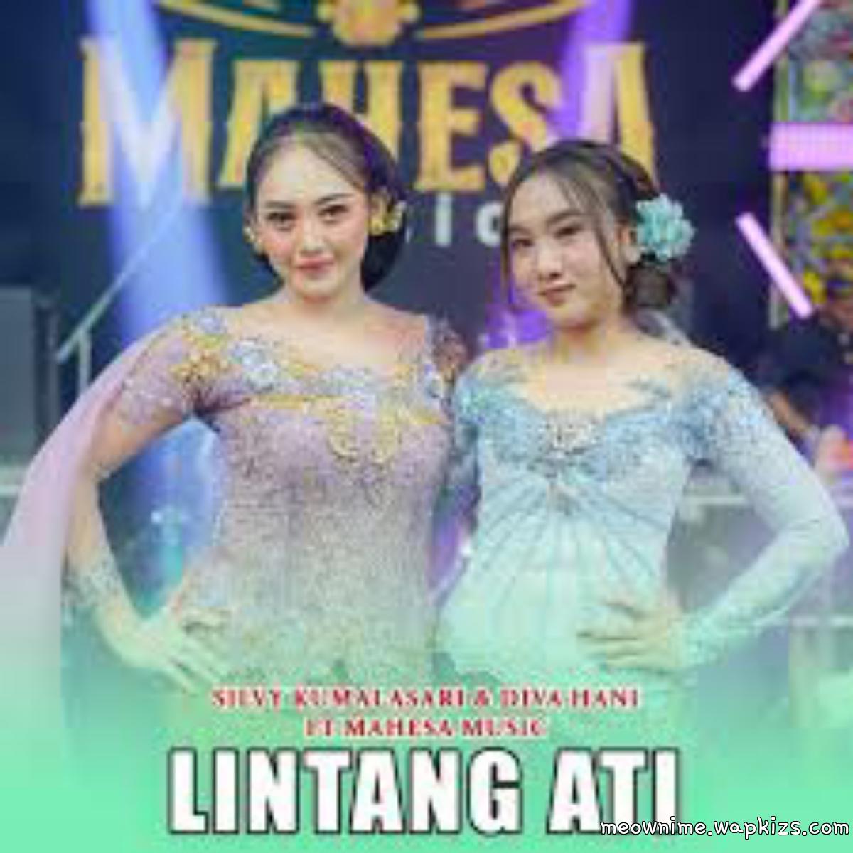Silvy Kumalasari Ft Diva Hani - Lintang Ati.mp3