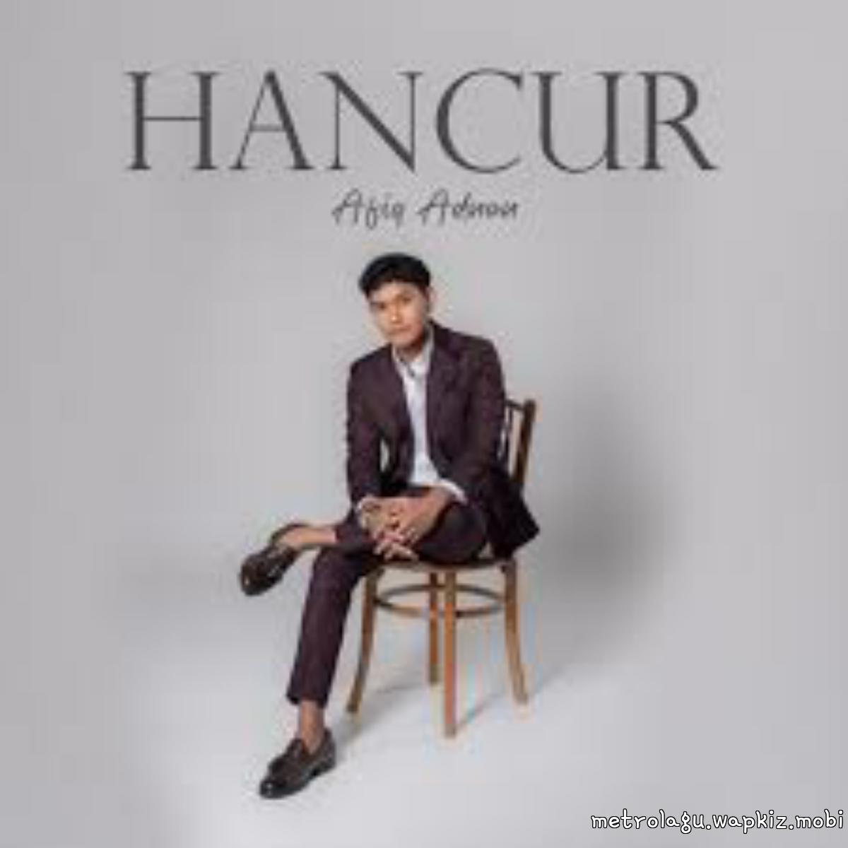 Afiq Adnan - Hancur.mp3