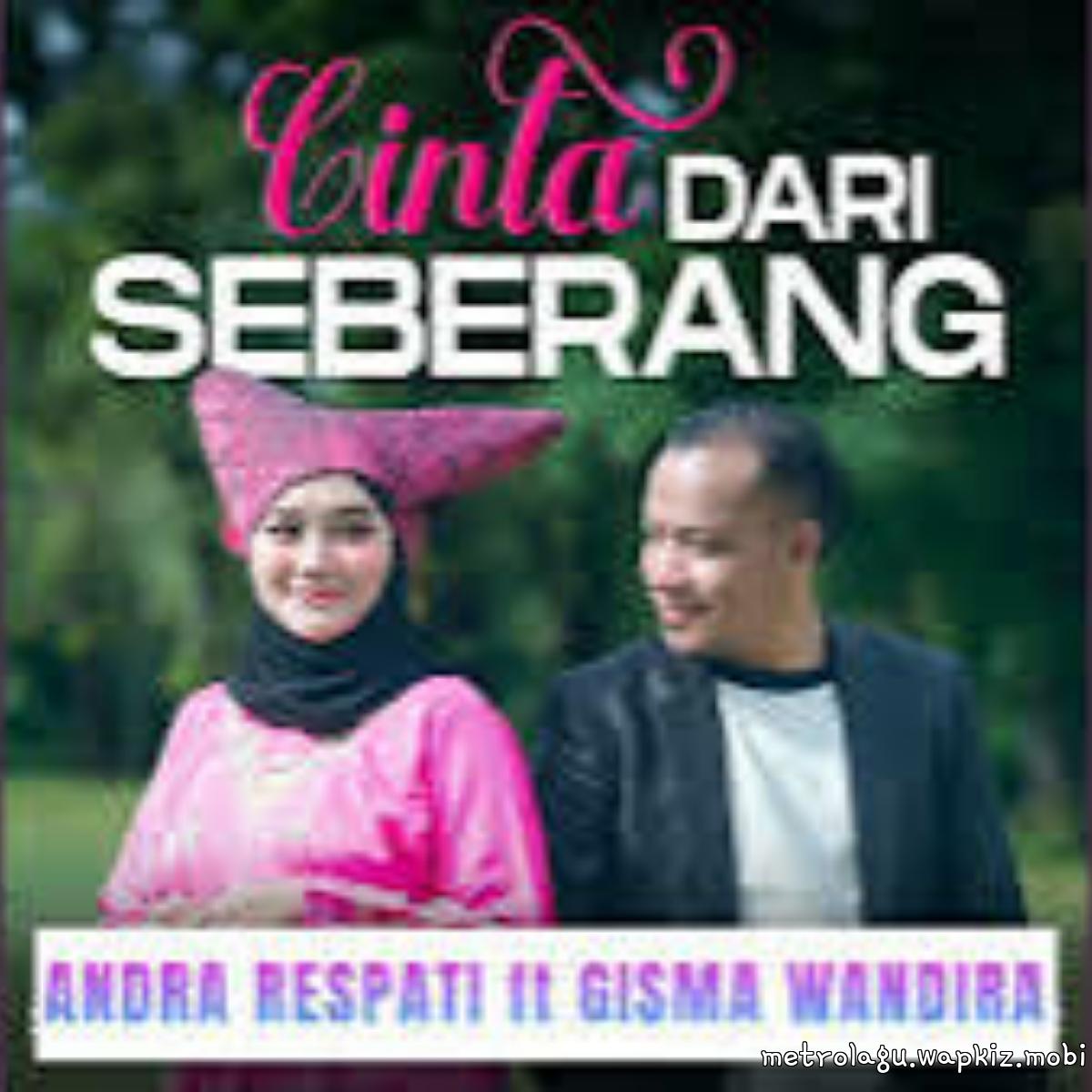 Andra Respati Ft Gisma Wandira - Cinta Dari Seberang.mp3