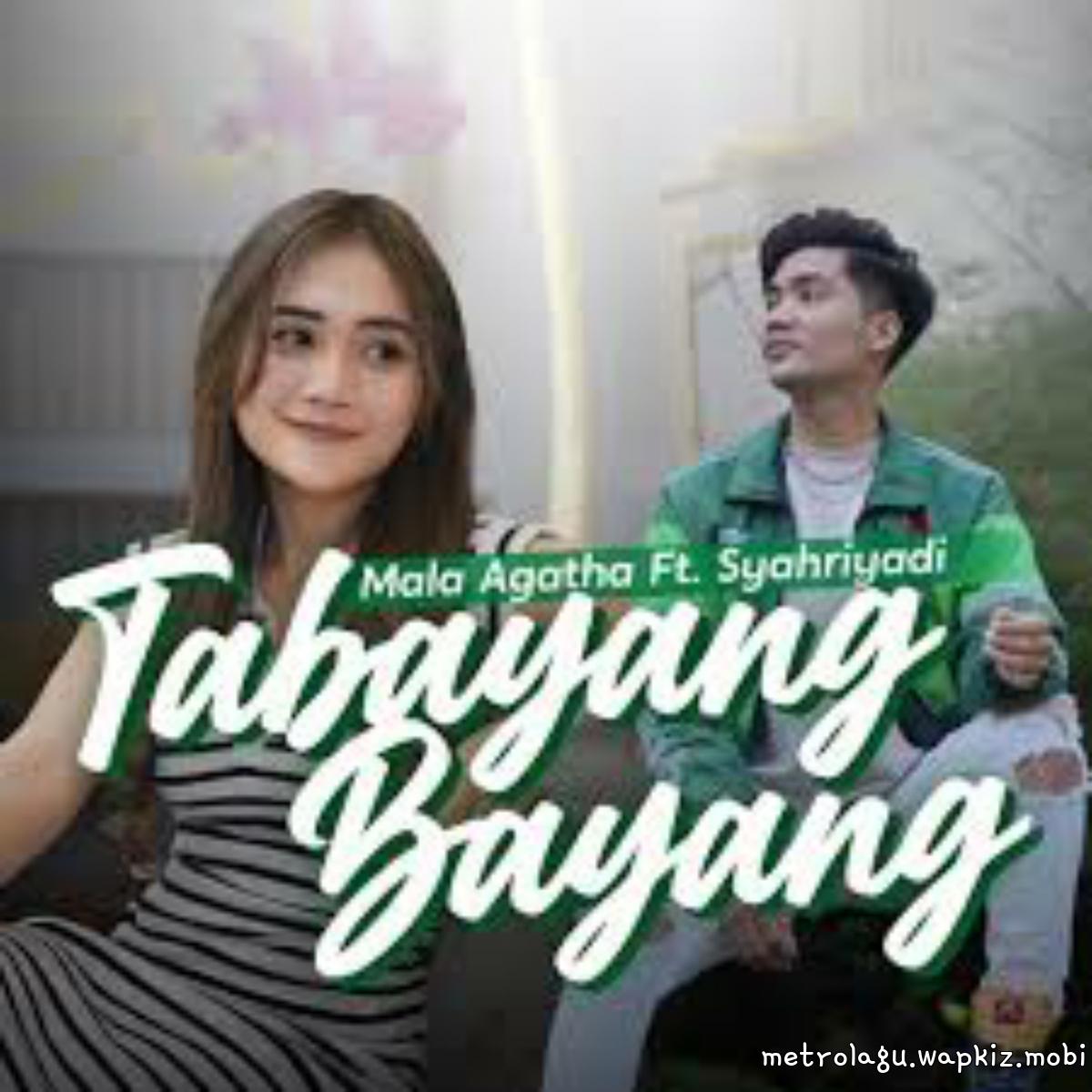 Syahriyadi Feat Mala Agatha - Tabayang Bayang.mp3