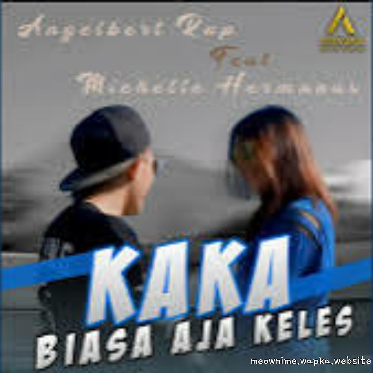 Angelbert Rap - Kaka Biasa Aja Keles.mp3