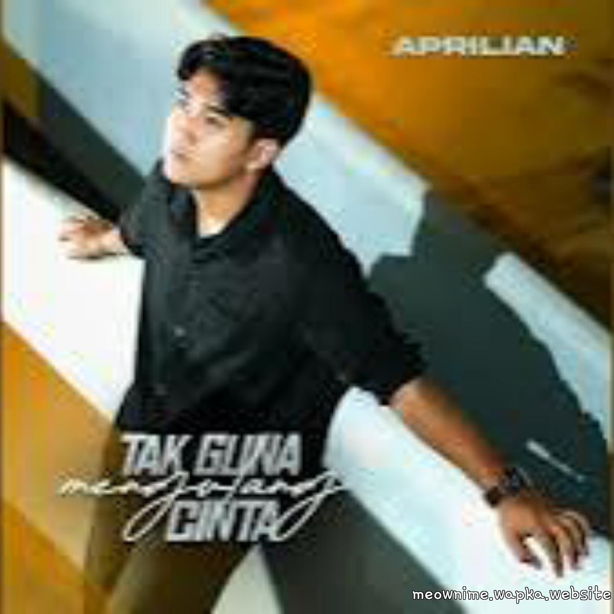 Aprilian - Tak Guna Mengulang Cinta.mp3