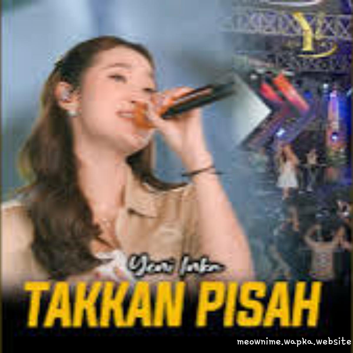 Yeni Inka - Takkan Pisah.mp3
