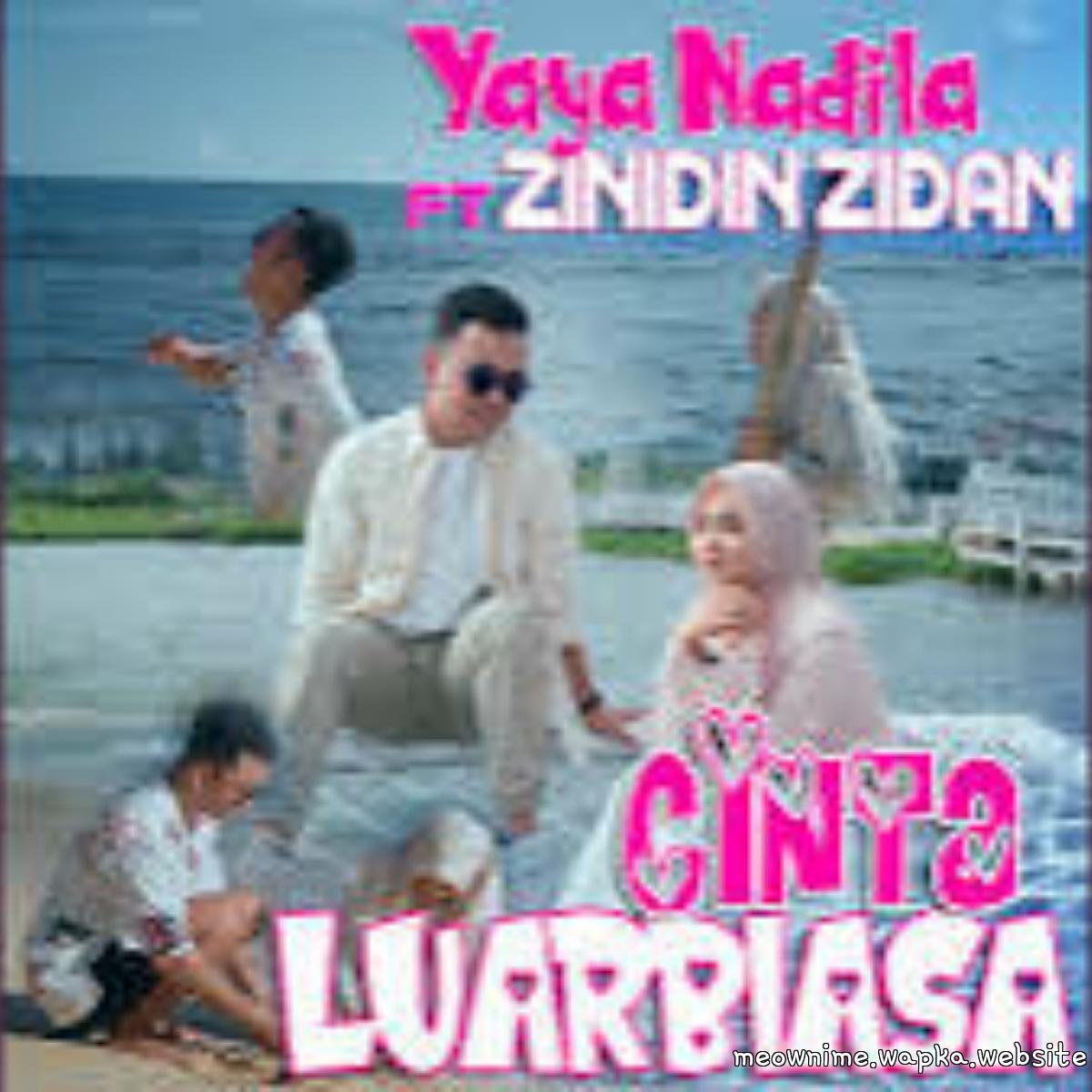 Yaya Nadila - CInta Luar Biasa Feat. Zinidin Zidan.mp3